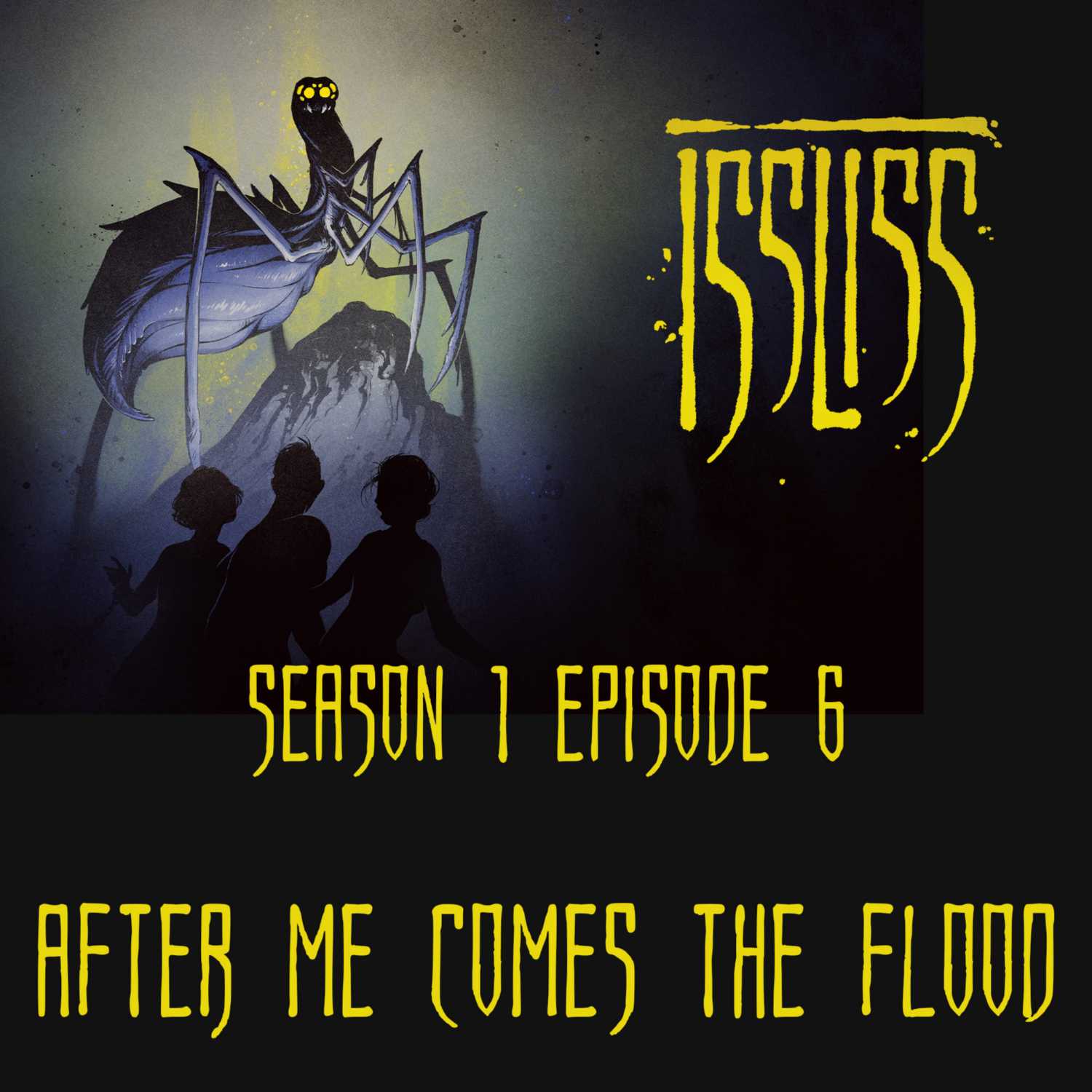 Issliss Se01Ep06 - After Me Comes The Flood