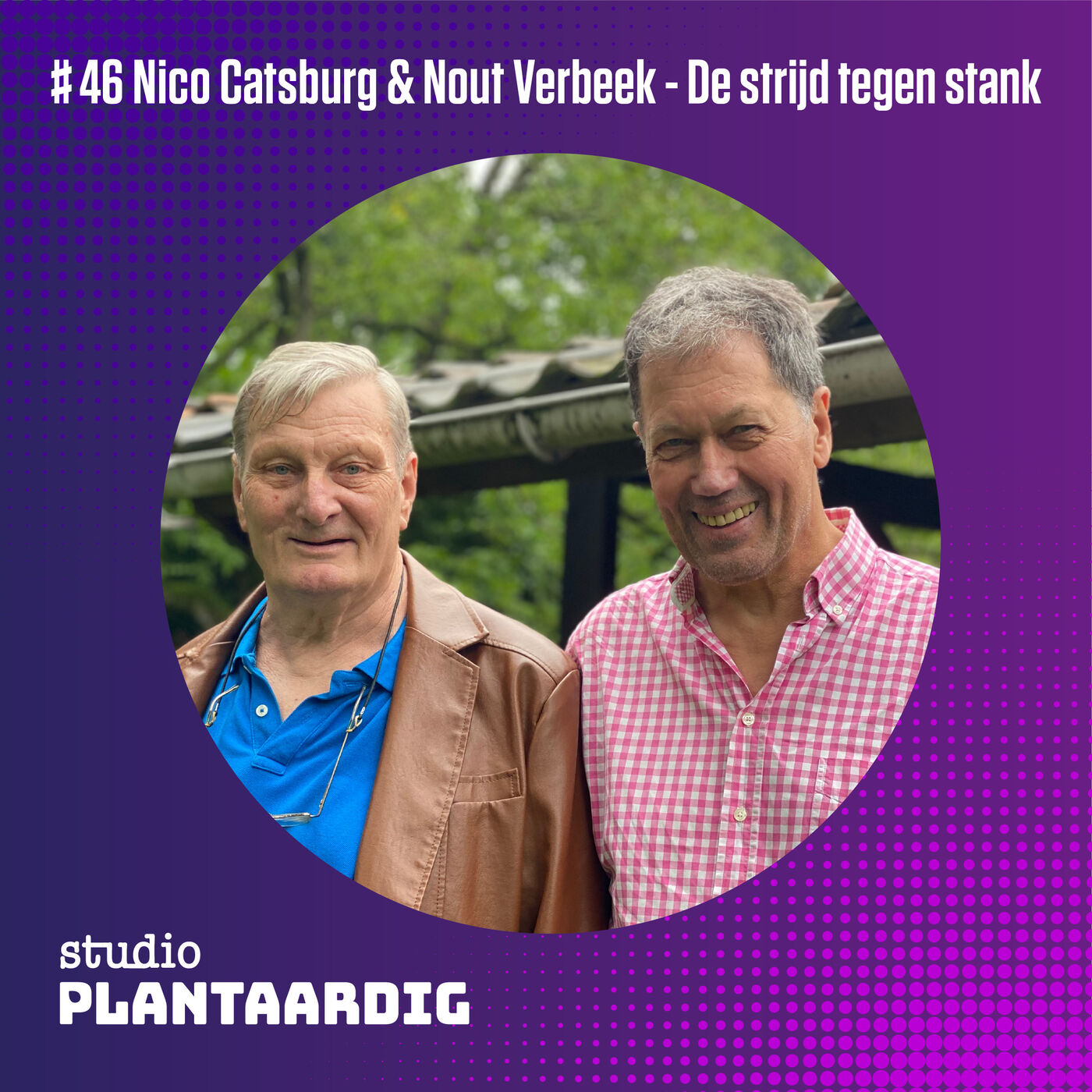 ⁣#46 De strijd tegen stank - Piet Catsburg en Nout Verbeek