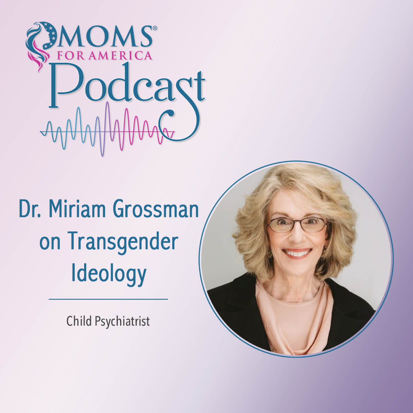 ⁣Dr. Miriam Grossman on Transgender Ideology