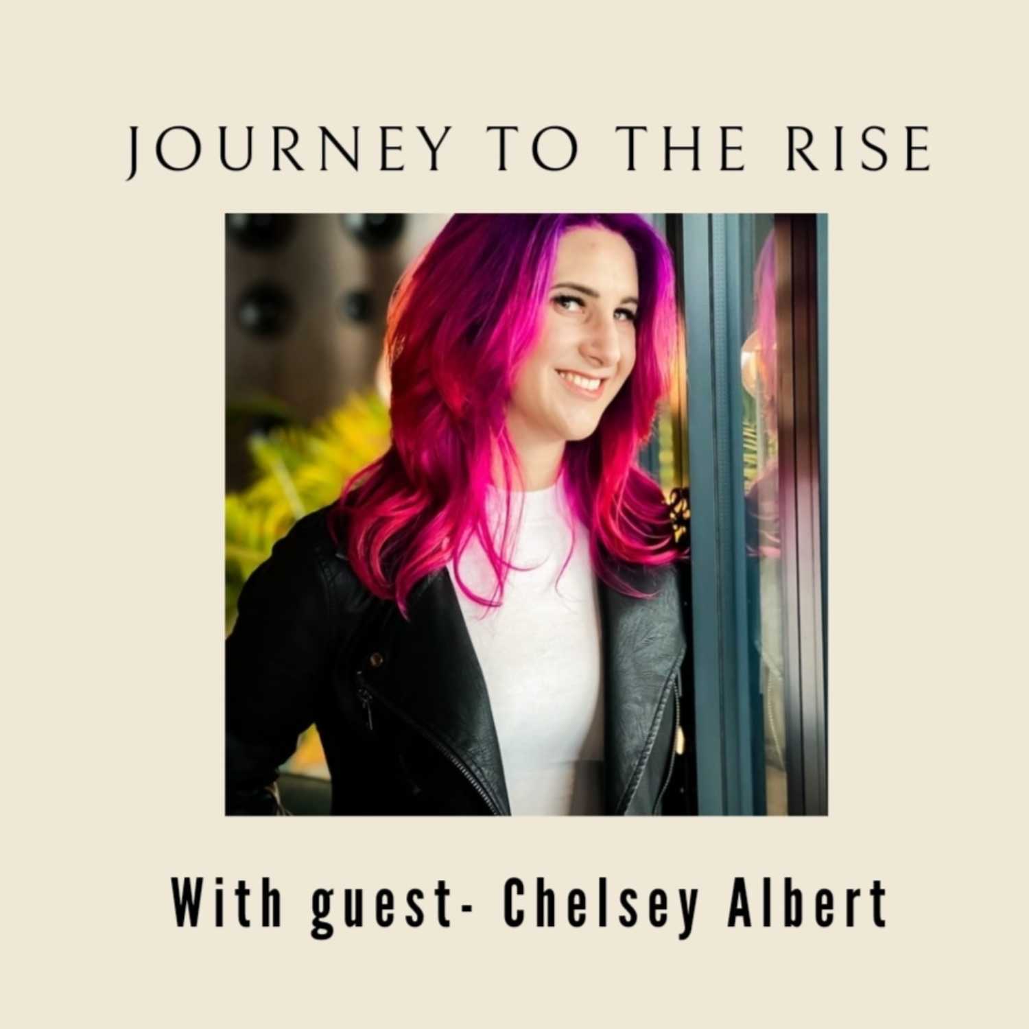 Journey to the Rise with Chelsey Albert