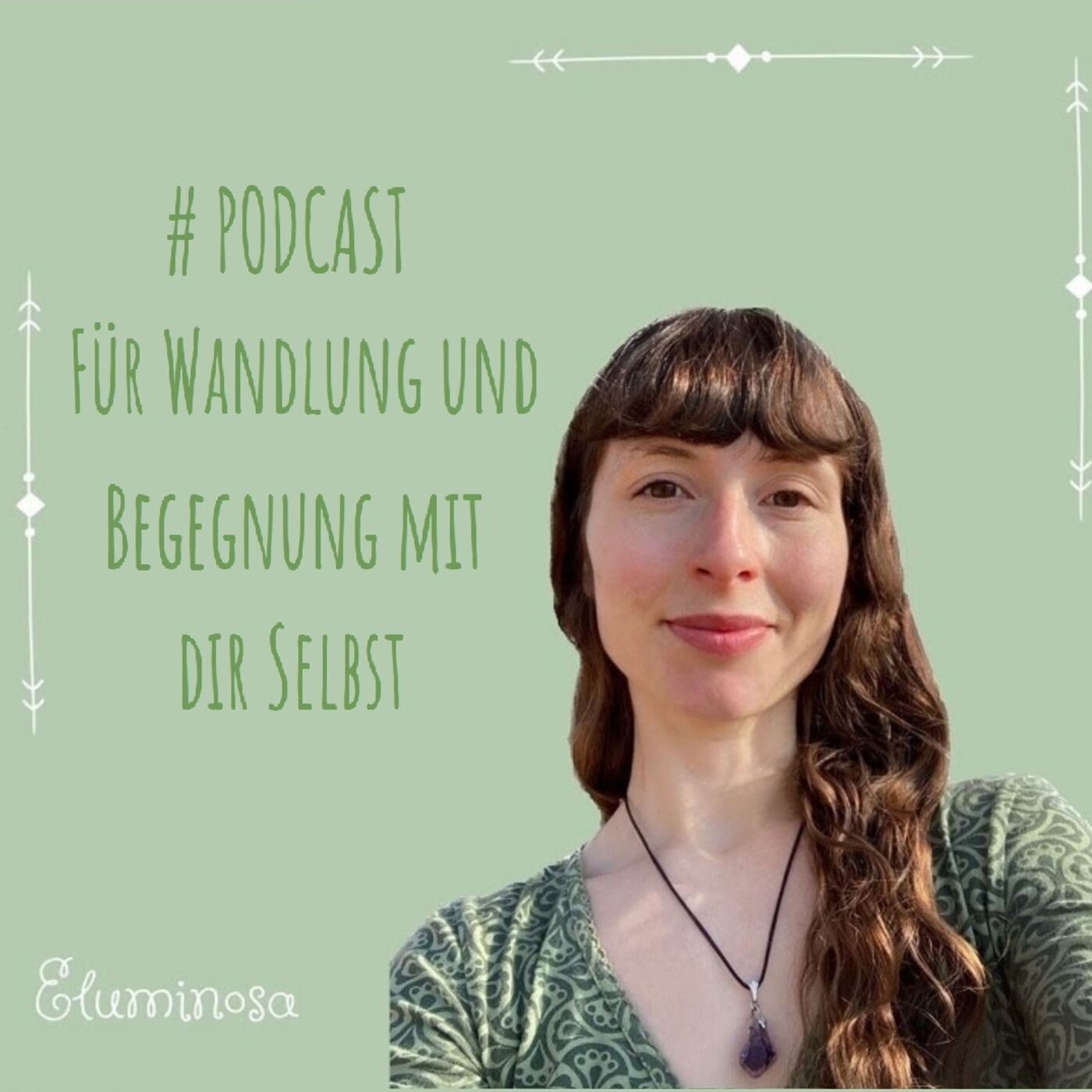 Podcast für Wandlung und Begegnung mit dir selbst 