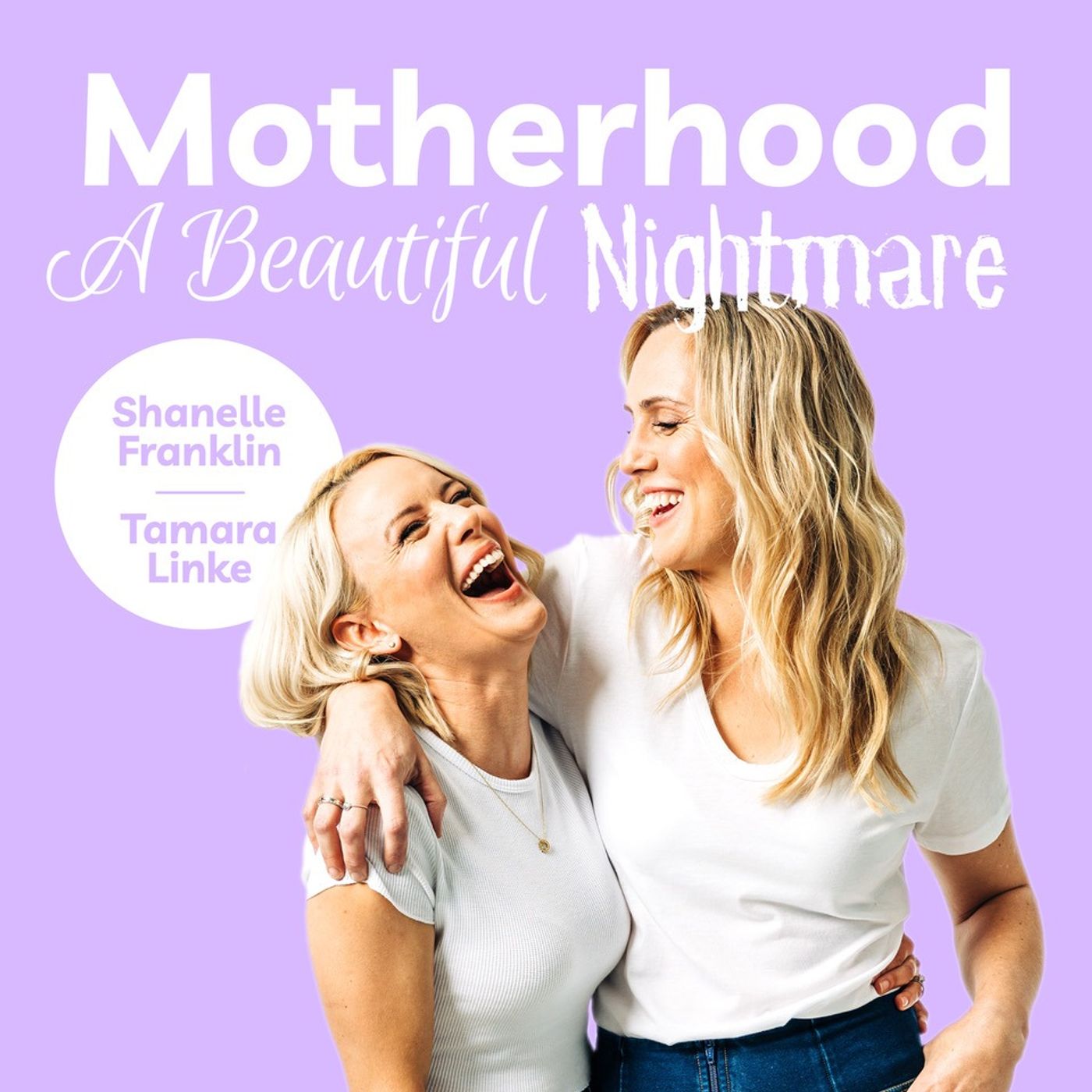 Motherhood - A Beautiful Nightmare 