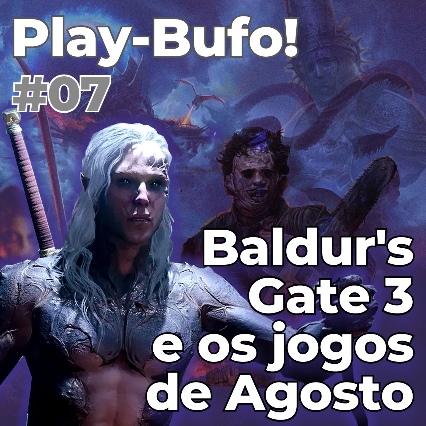 ⁣Play-Bufo! #07 - Baldur's Gate 3, Texas Chainsaw Massacre, Blasphemous 2 e outros lançamentos de agosto