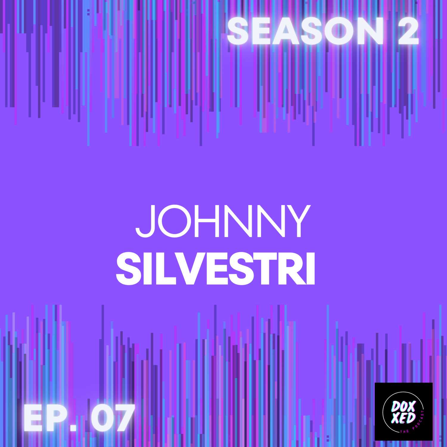 EP. 07 | Johnny Silvestri