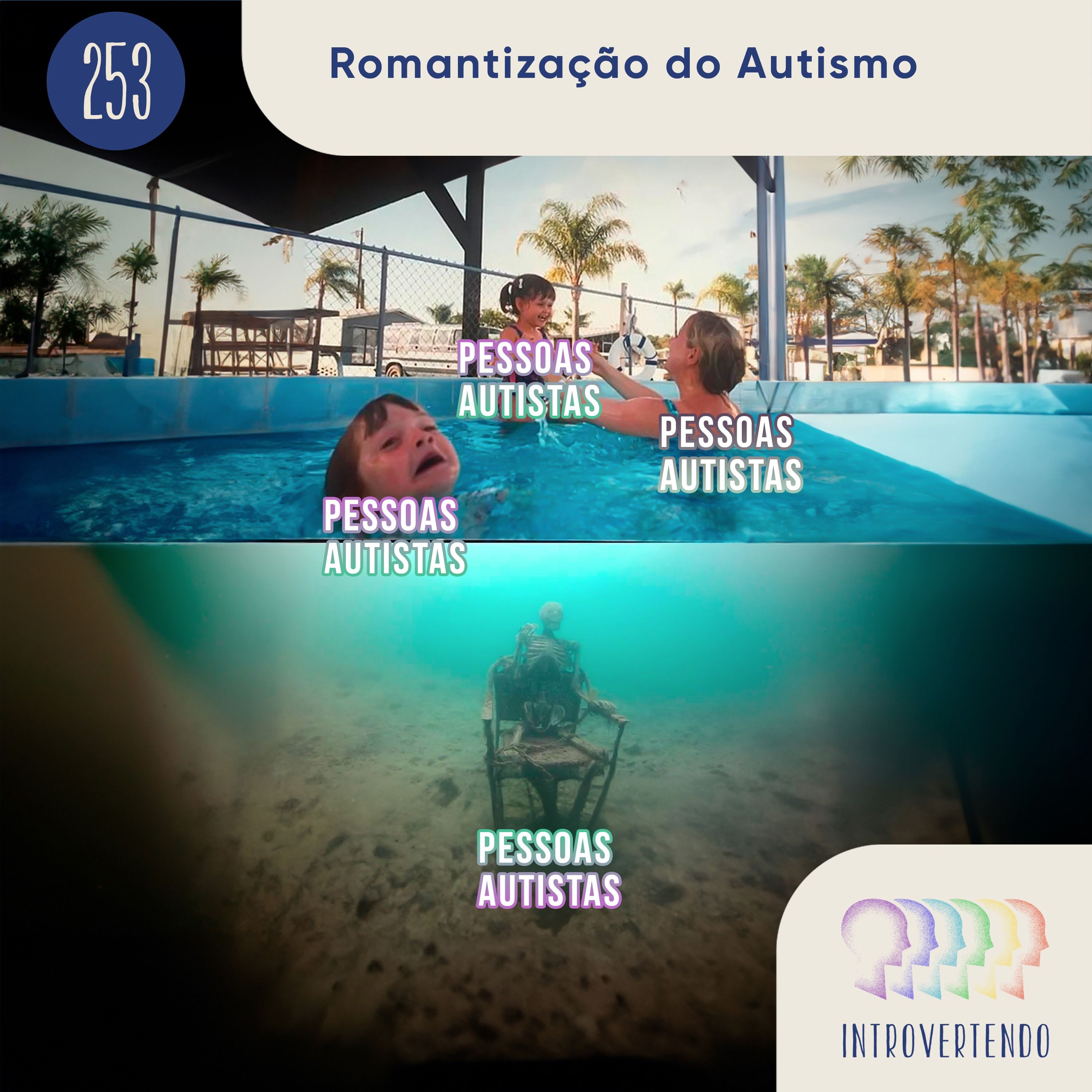 #253 - Romantização do Autismo