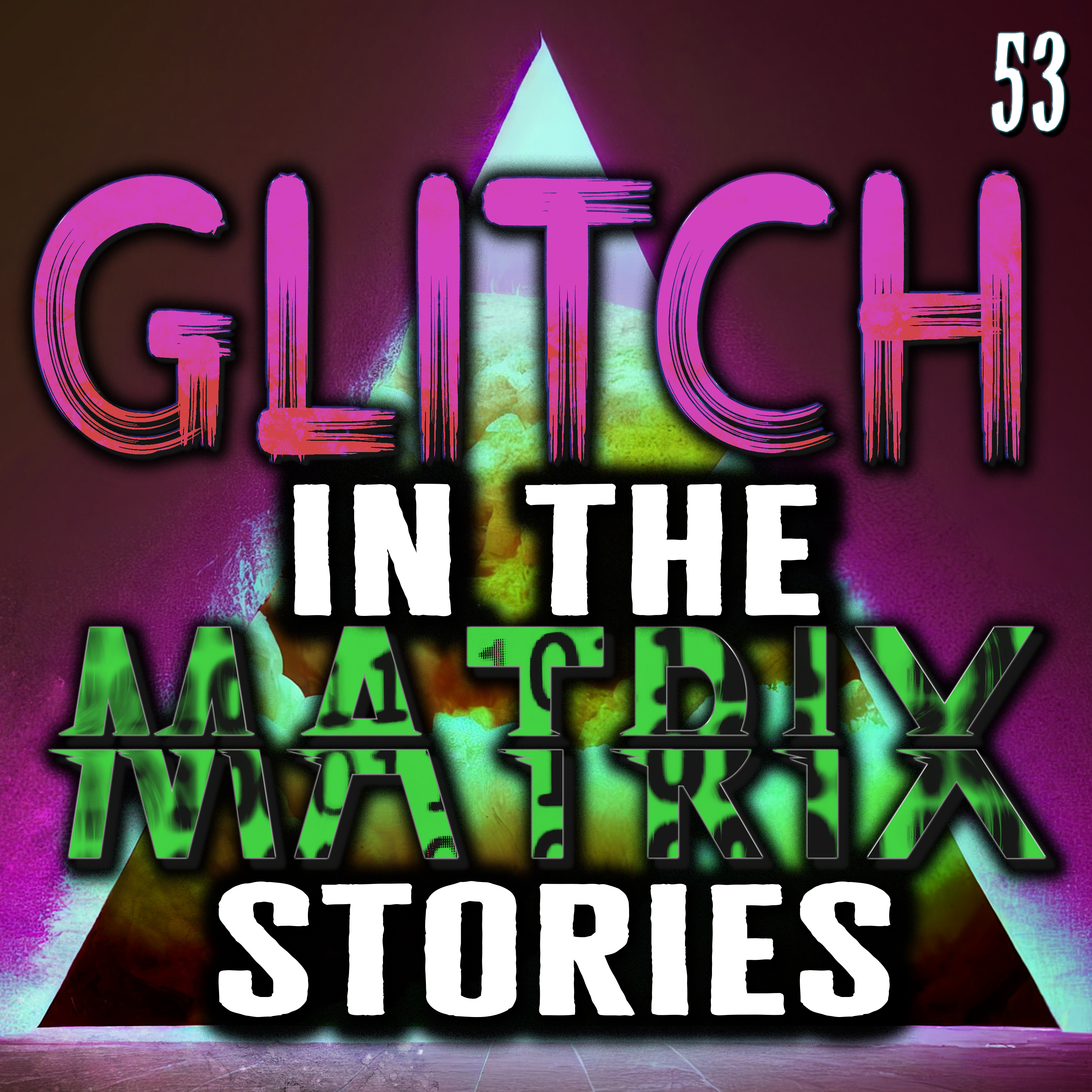 Glitch In The Matrix Stories Ep. 053 - 16 True Glitch Stories