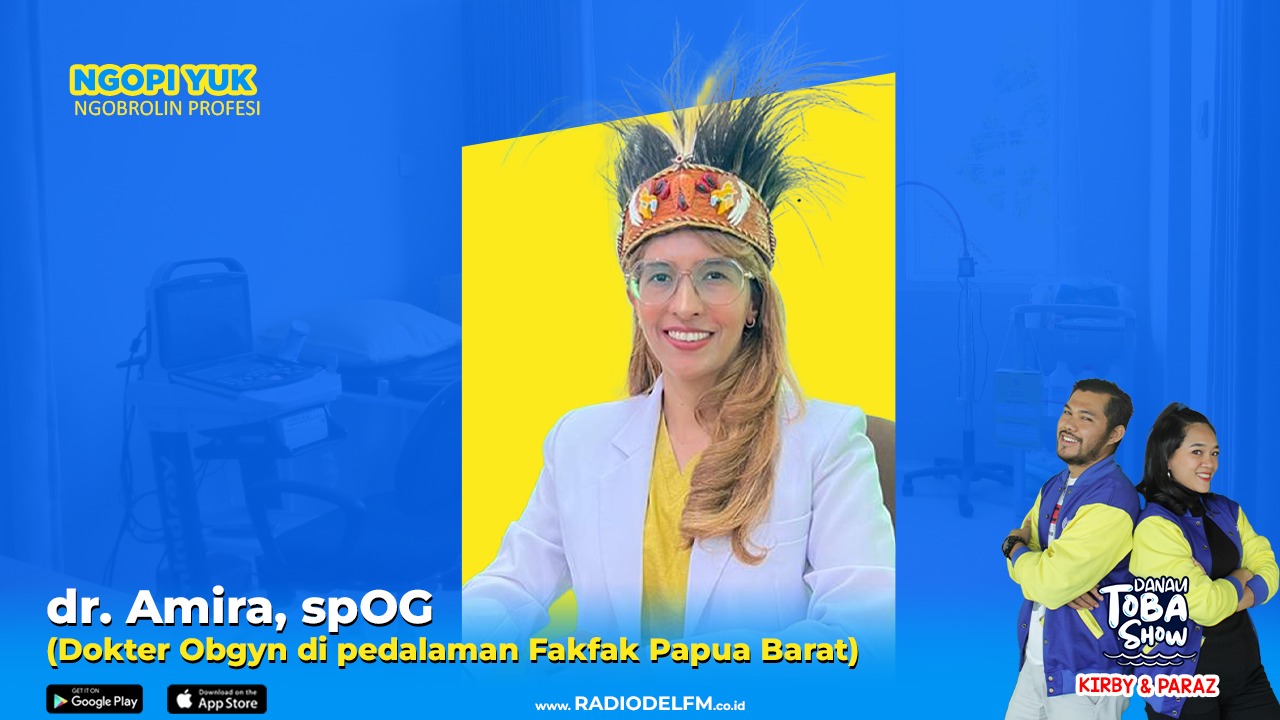 Ngopi Yuk: dr. Amira, spOG – Dokter Obgyn di Fakfak Papua Barat