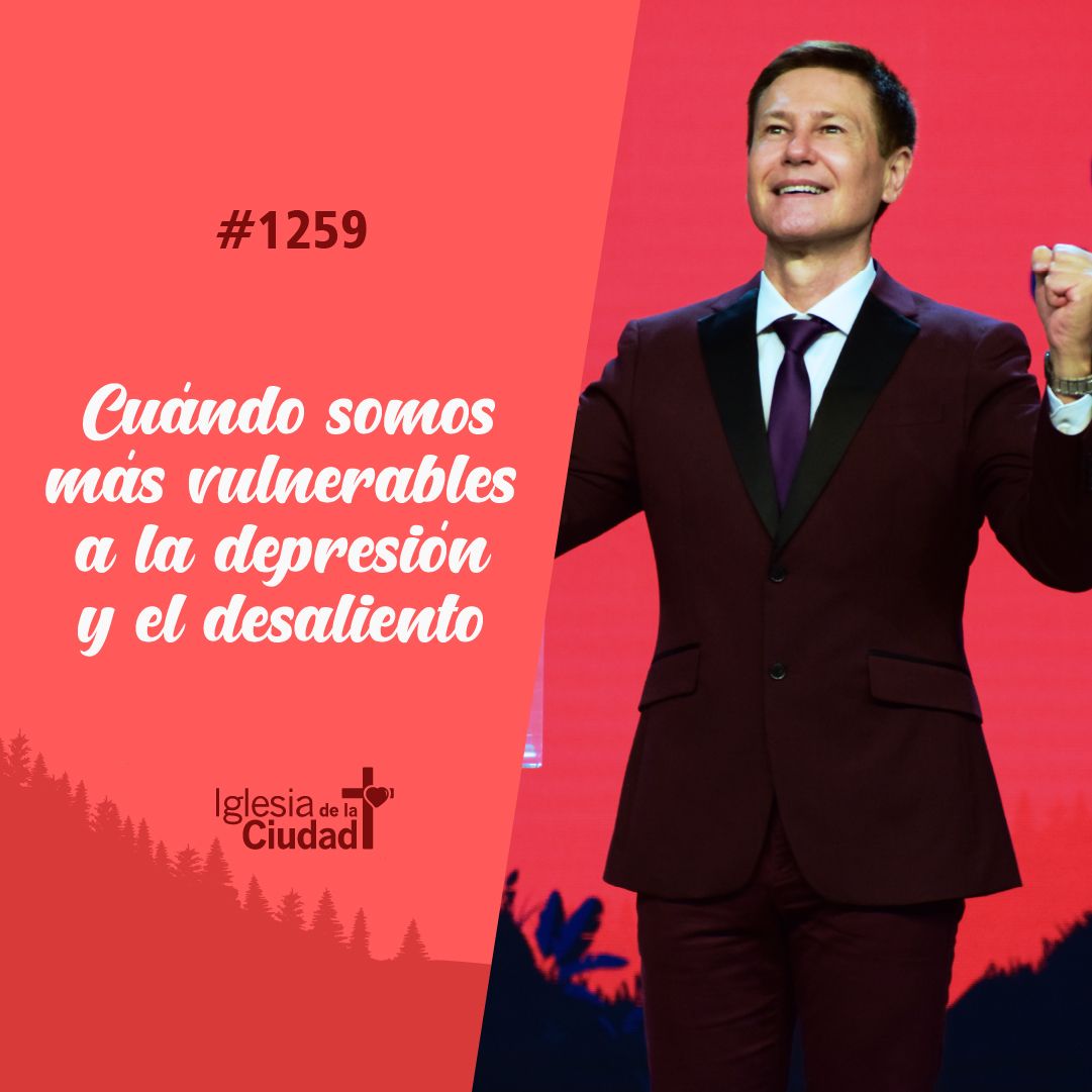 Cuándo somos más vulnerables a la depresión y el desaliento 6/8/2023 #1259