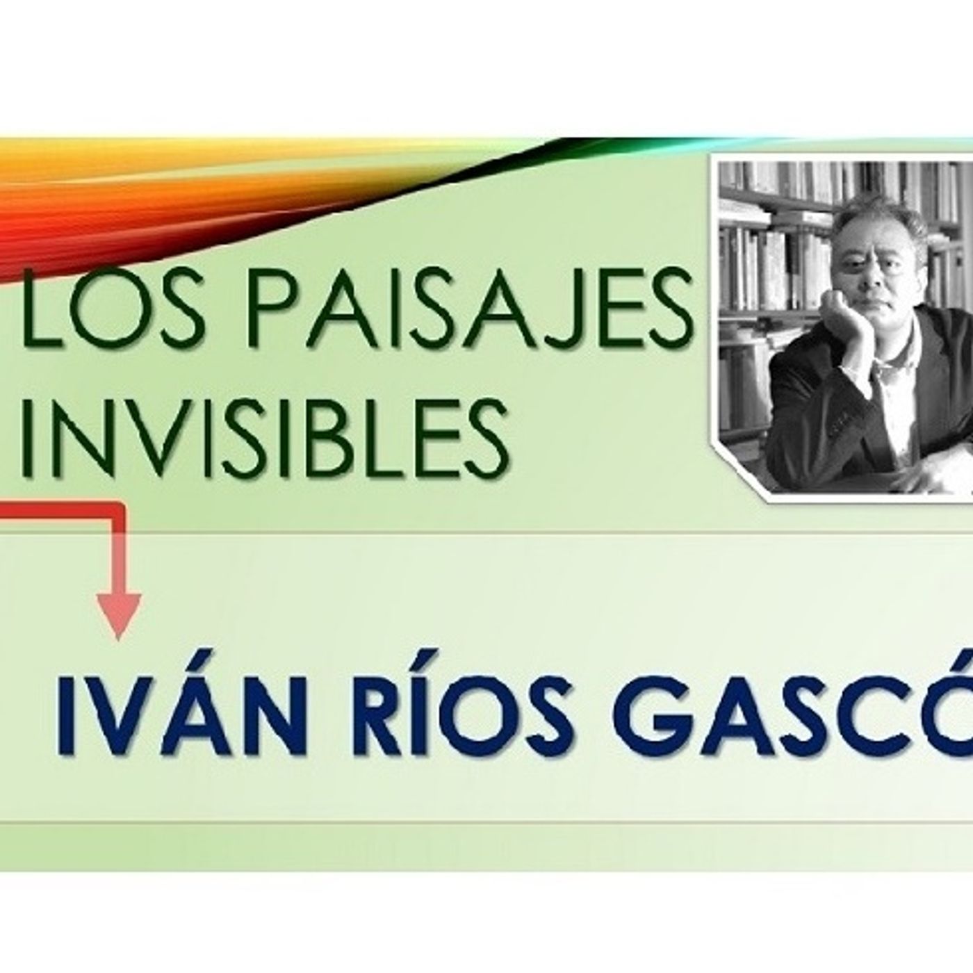 LOS PAISAJES INVISIBLES || NÁUFRAGOS. SEGUNDA PARTE