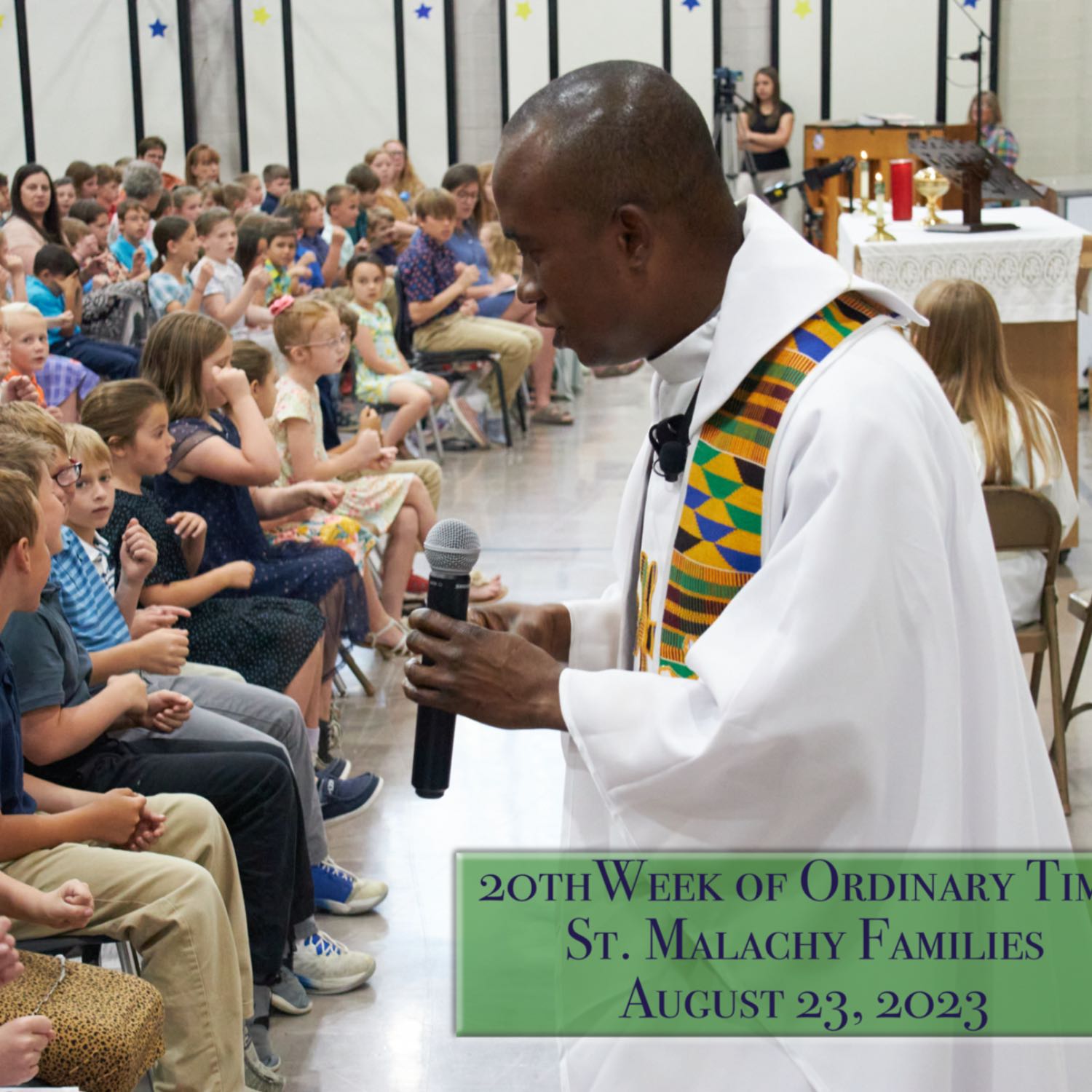 First School Mass - 20th Week. of Ordinary Time