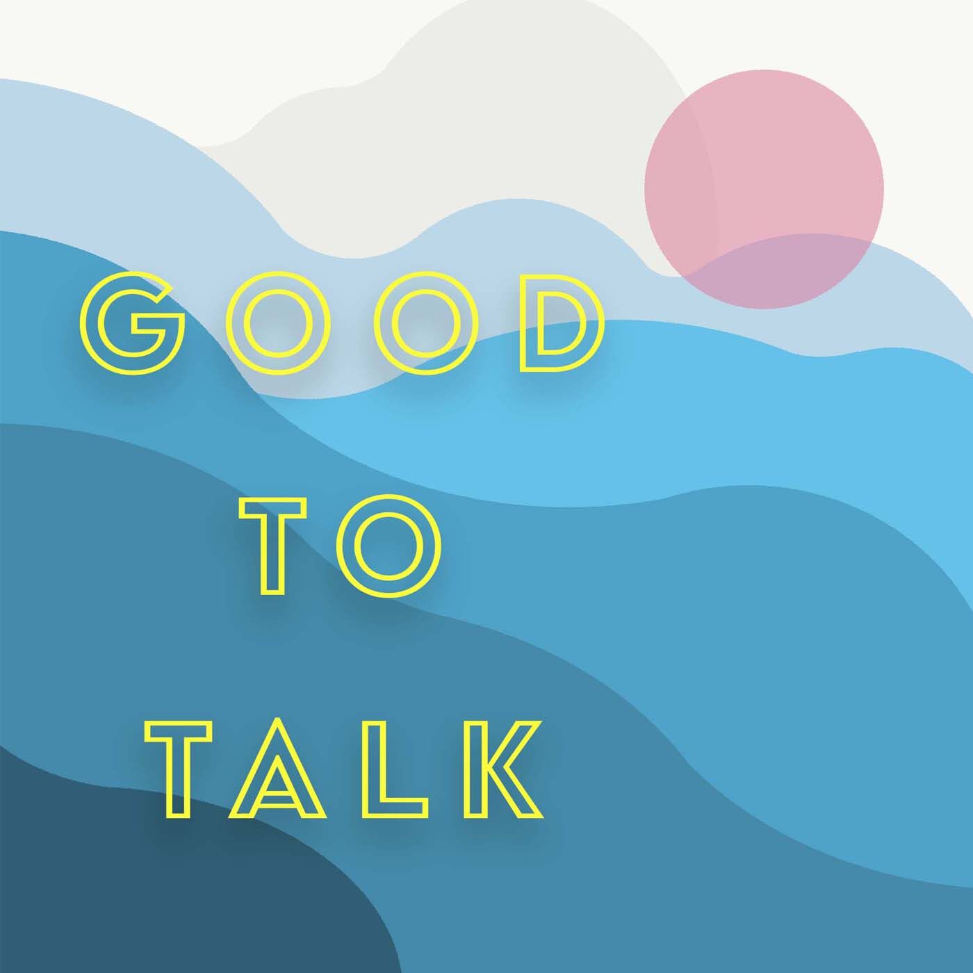 Good to Talk 