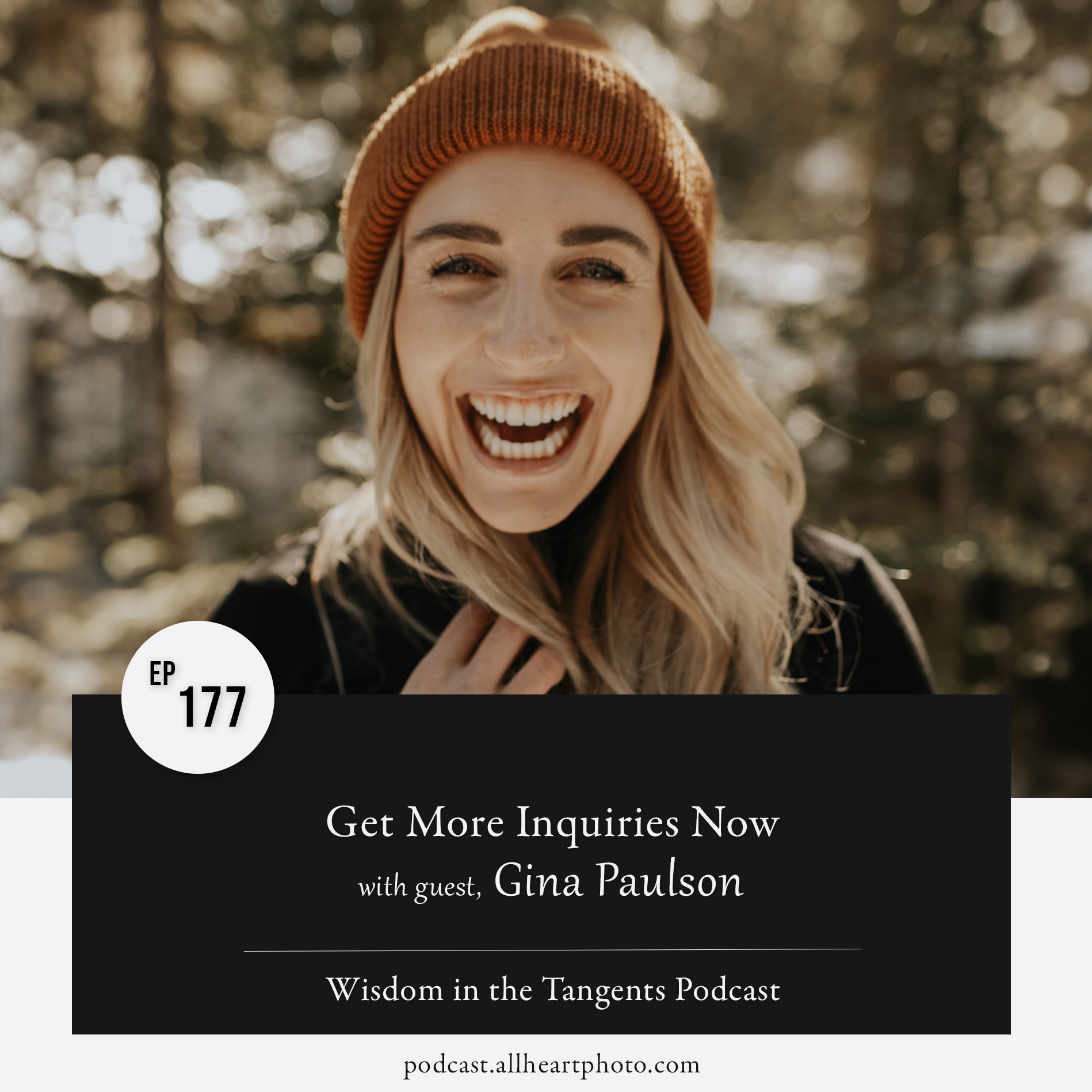 177. Get More Inquiries Now with Gina Paulson