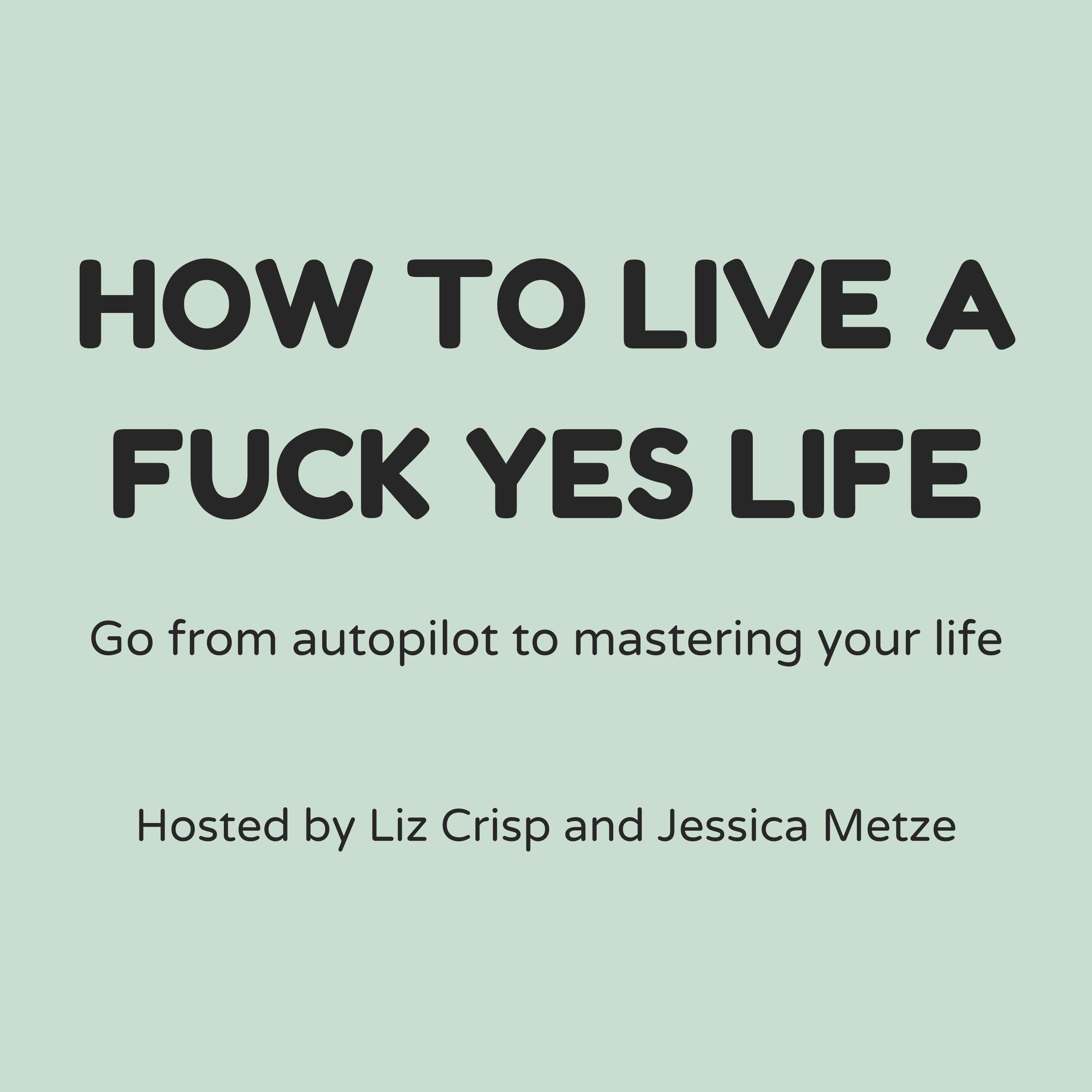 Ep 2: Living a Fuck Yes Single Life