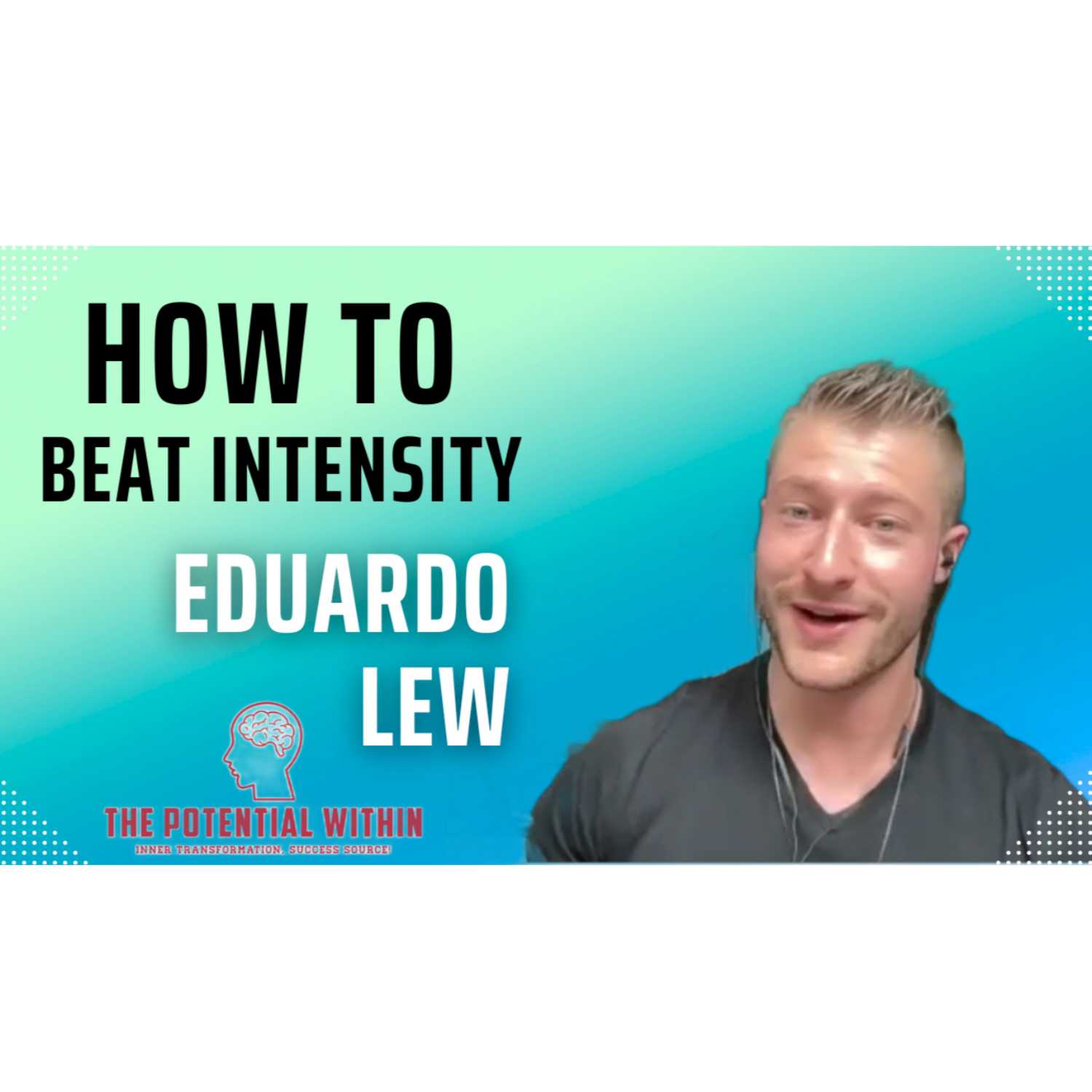 How to Beat Intensity & Get Where You Want | Eduardo Lew
