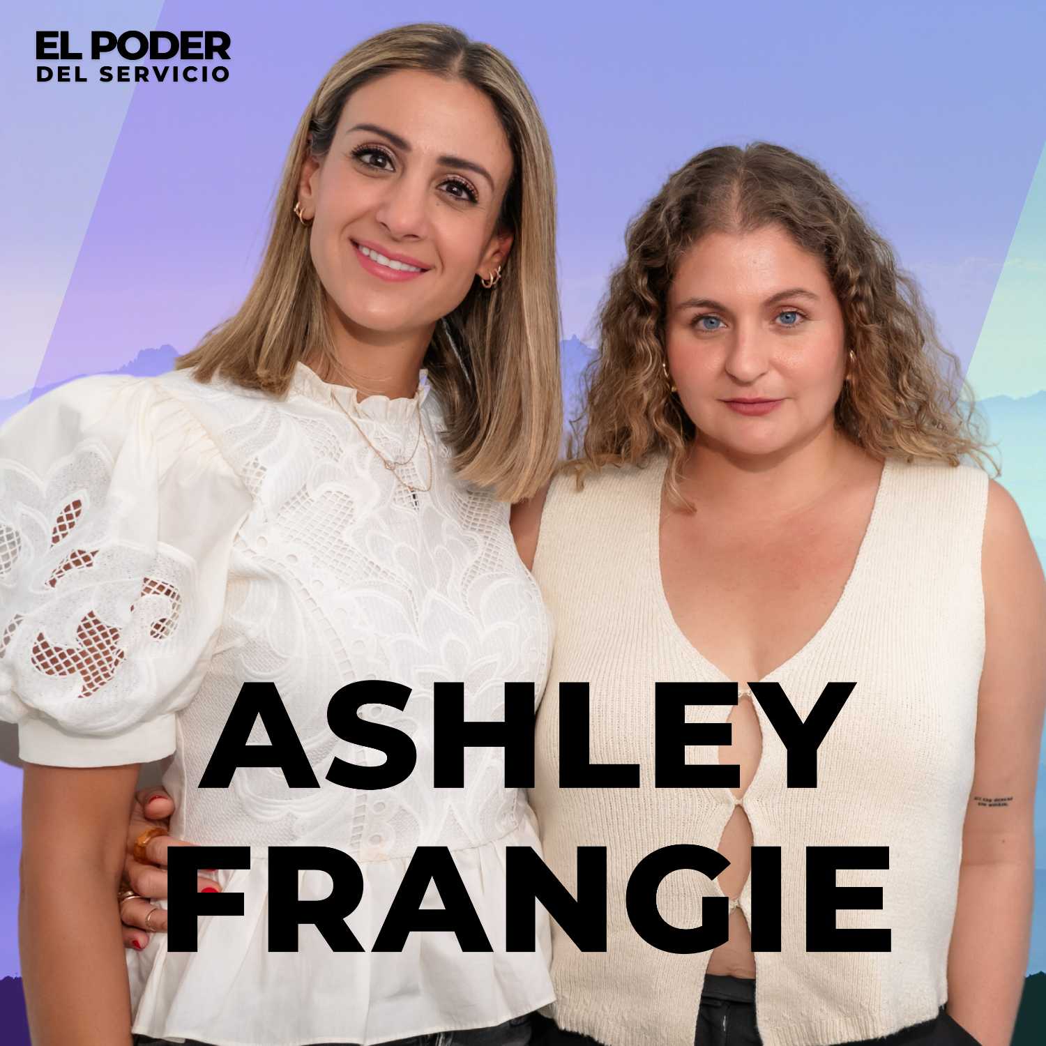 EP. 01 “La importancia de contar historias para inspirar y conectar con causas” con Ashley Frangie I El poder del servicio. 