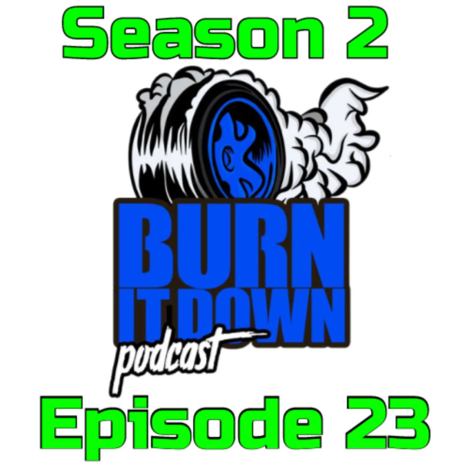 Burn It Down Nascar Podcast - S2E23 - Post Watkins Glen, Pre Daytona and NASCAR NEWS, Netflix