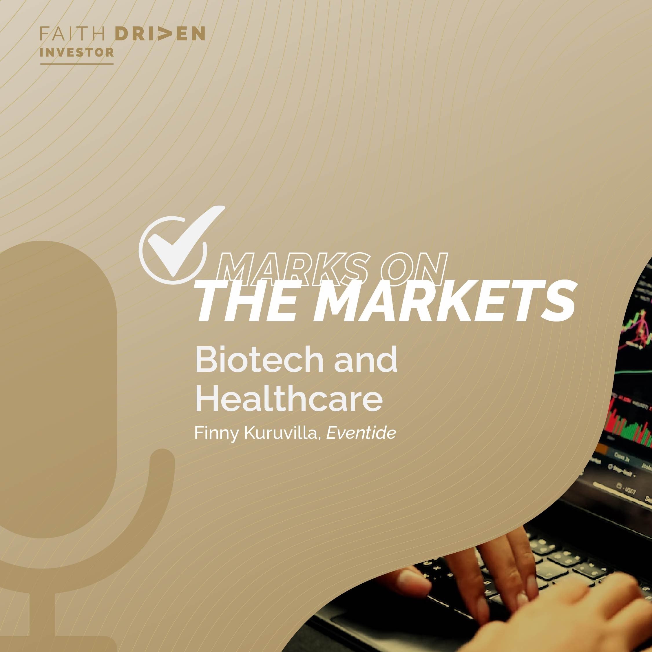 Episode 155 - Marks on the Markets: Biotech and Healthcare with Finny Kuruvilla