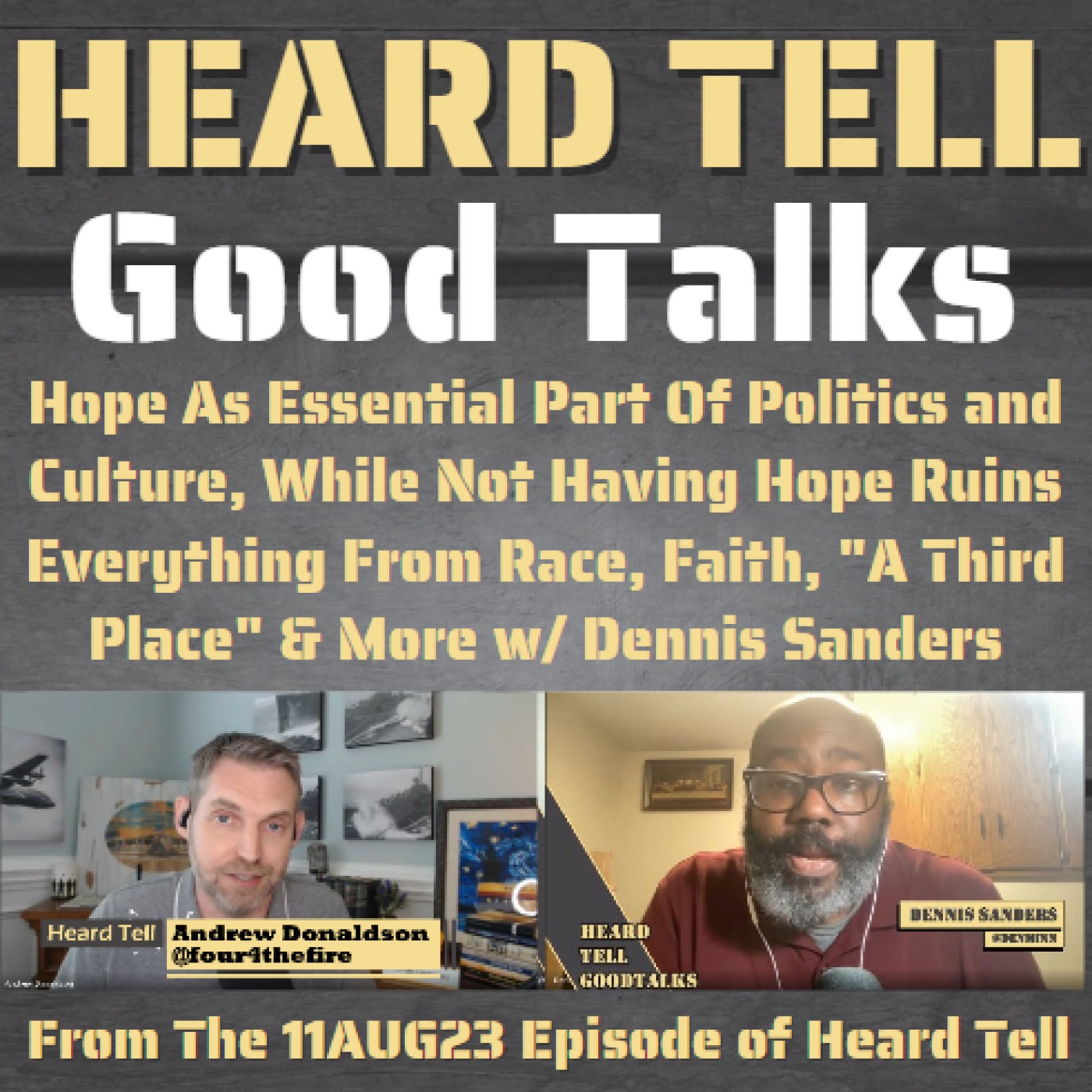 Hope As Essential Part Of Politics and Culture, & Not Having Hope Ruins Everything w/ Dennis Sanders