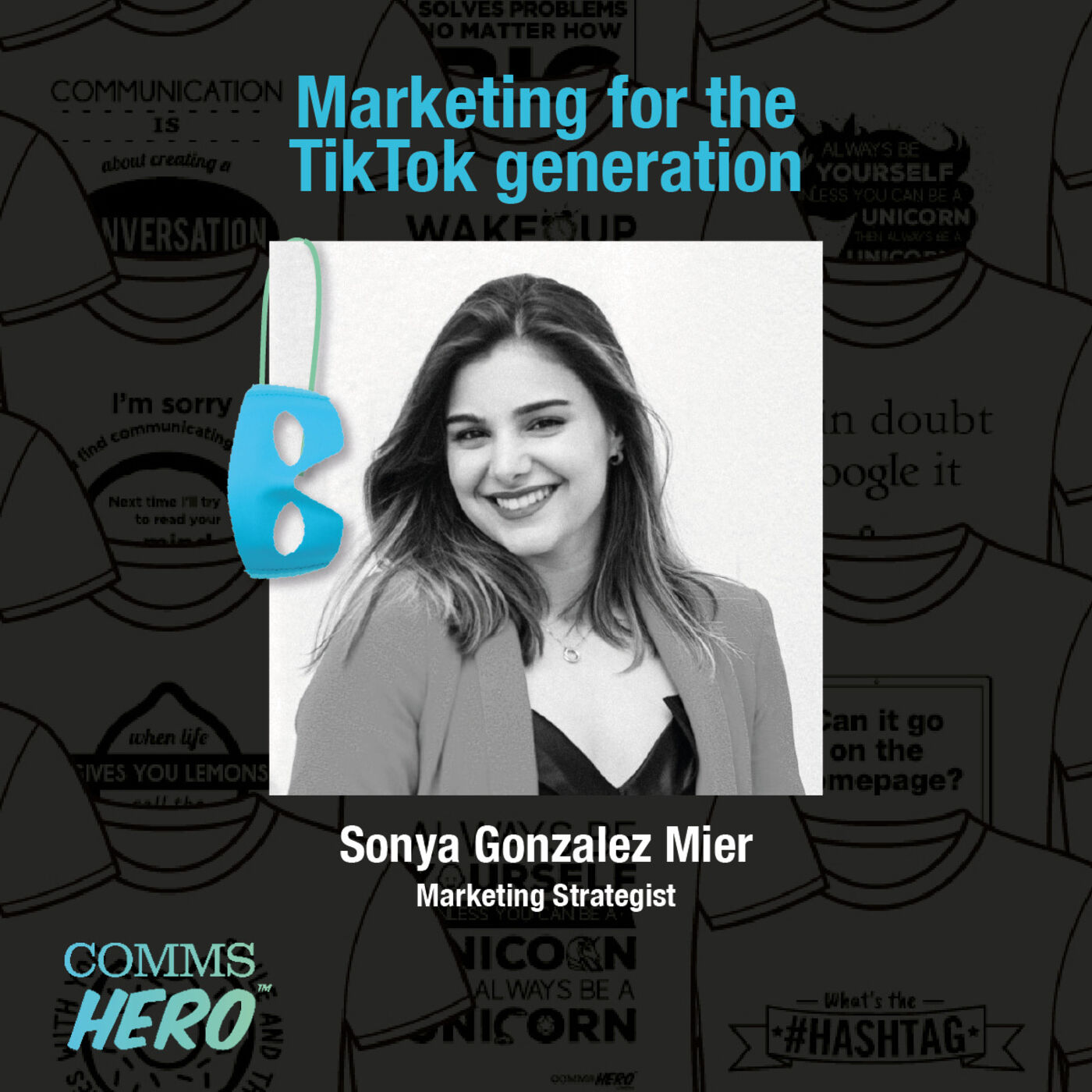 Marketing for the TikTok generation - with Sonya Gonalez Mier