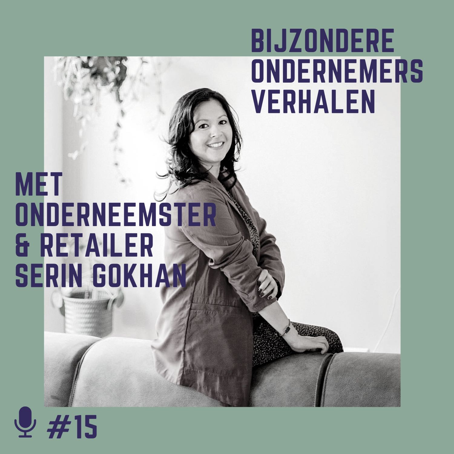 #15 Een inspirerend ondernemersverhaal met Serin Gokhan, eigenaresse van de cadeau- en woonwinkel & Meer in Utrecht.