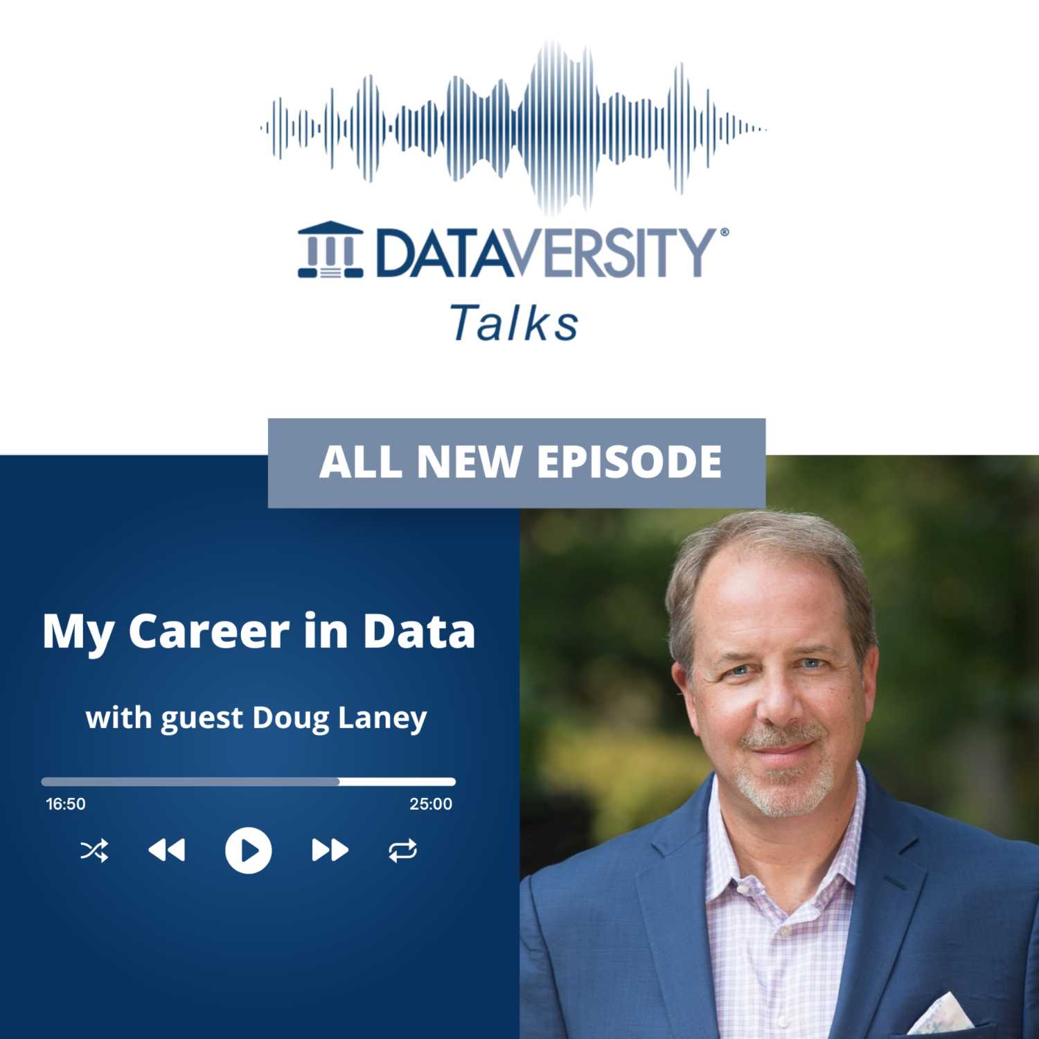 My Career in Data Episode 45: Doug Laney, Innovation Fellow, Data & Analytics Strategy, West Monroe