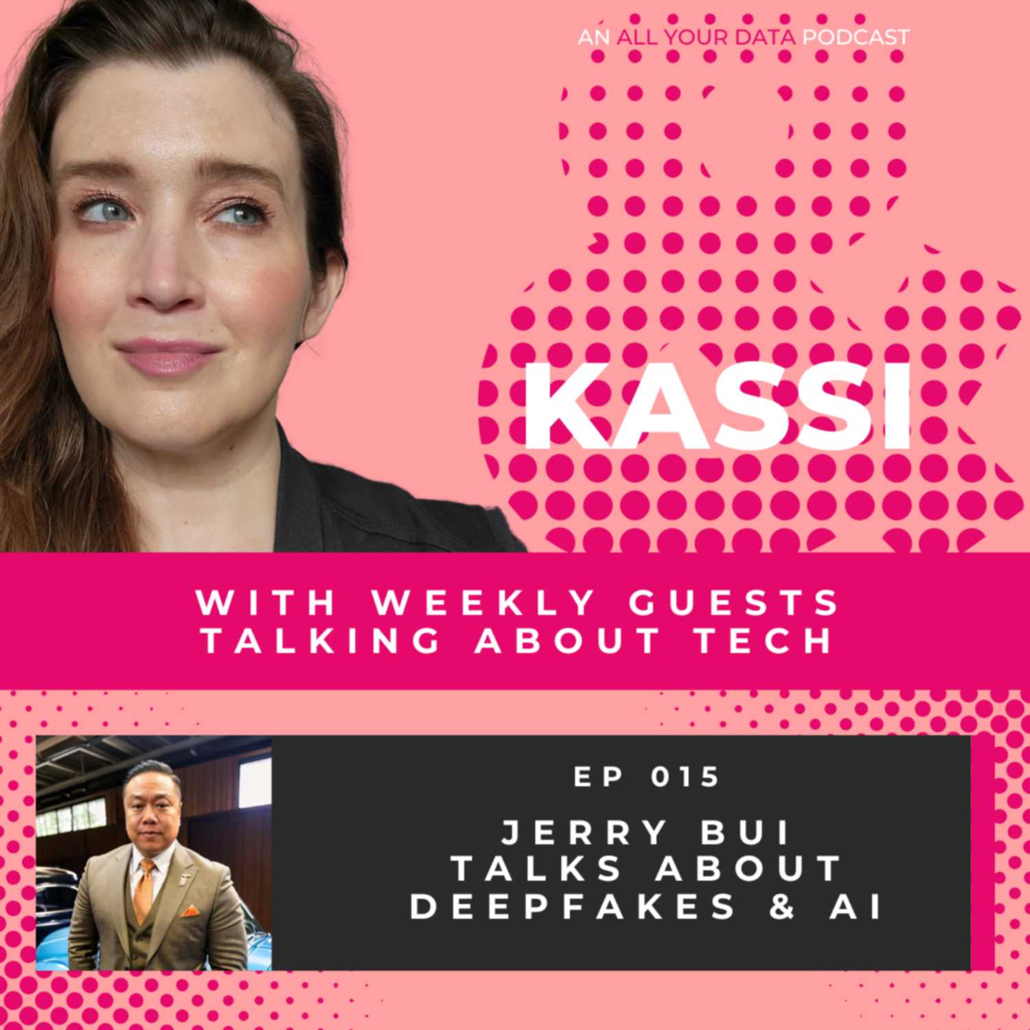 Kassi & Jerry Bui Talk About Deepfakes & AI