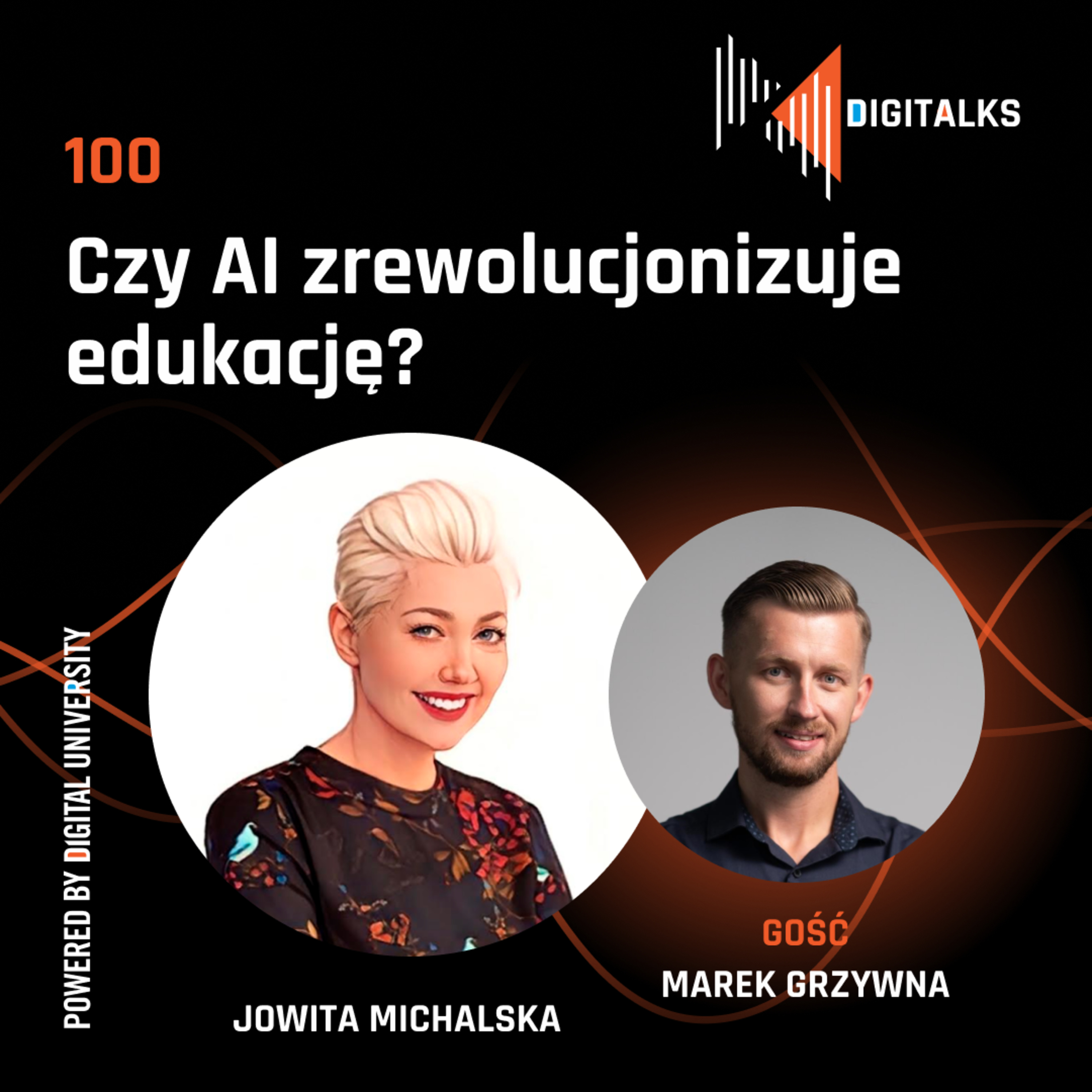 DIGITALKS 100 - Czy AI zrewolucjonizuje edukację? - rozmowa z Markiem Grzywną