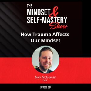 How Trauma Affects Our Mindset