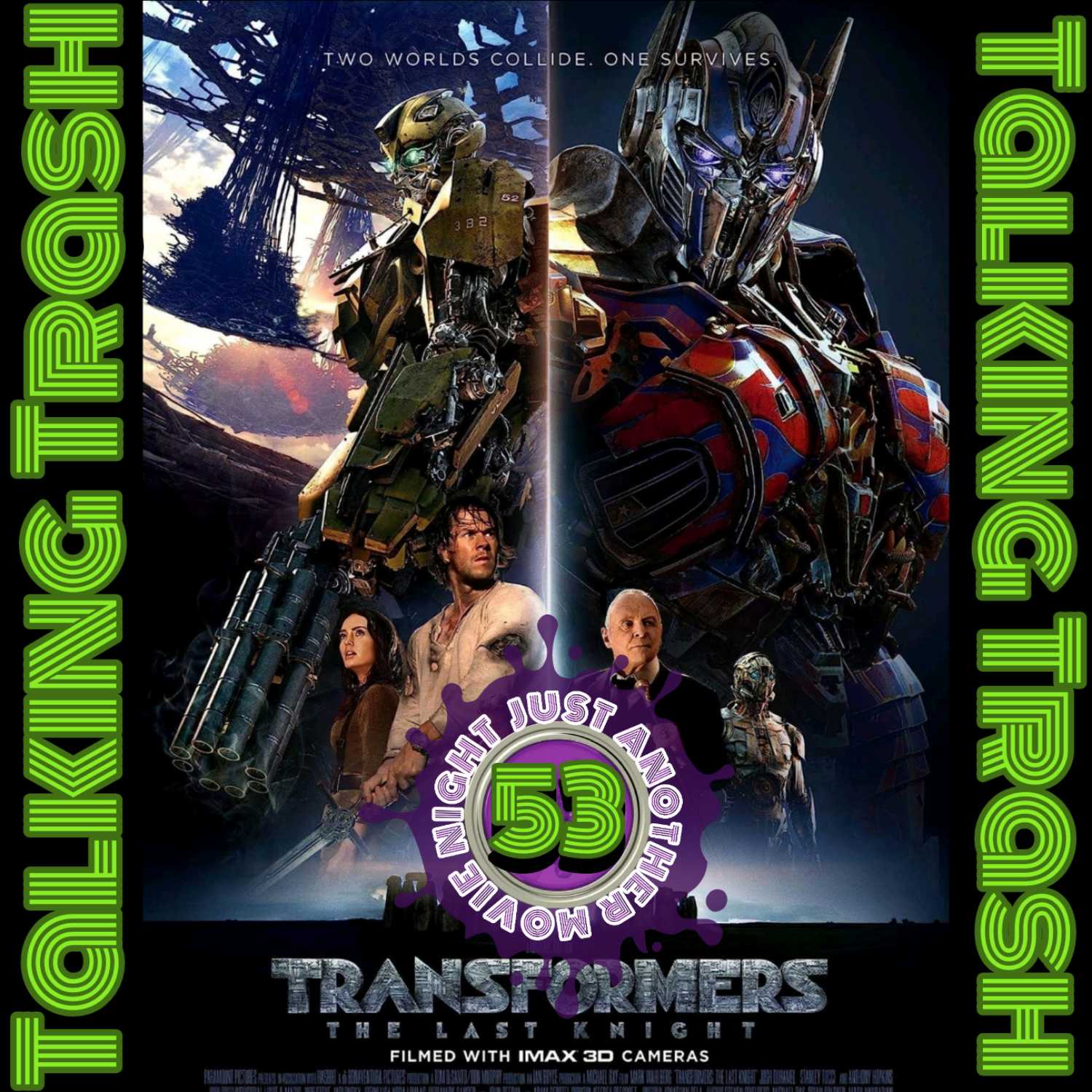 ⁣Talking Trash Episode 53: Transformers The Last Knight (pt5)