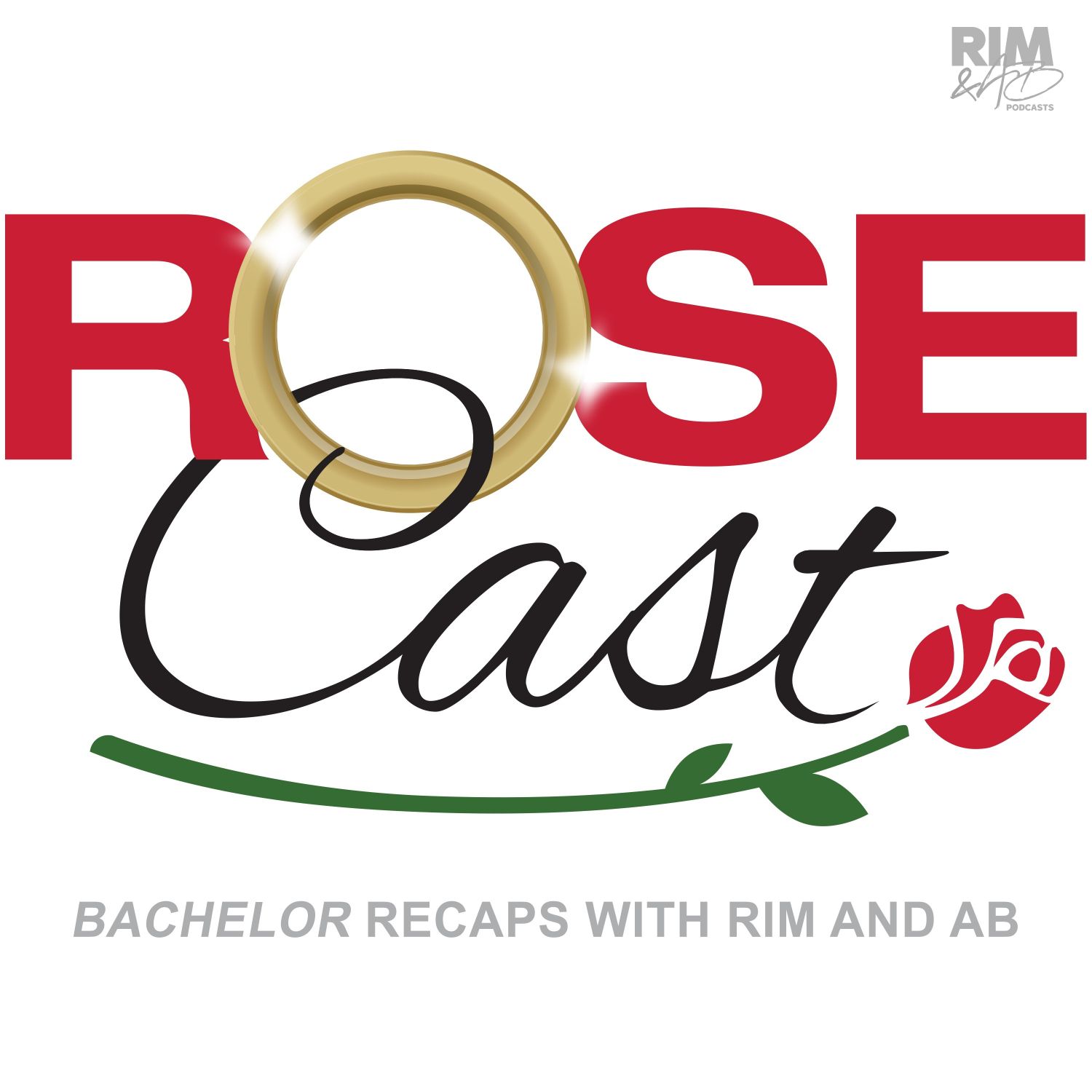 Rosecast | 'Bachelor' Recaps with Rim and AB 