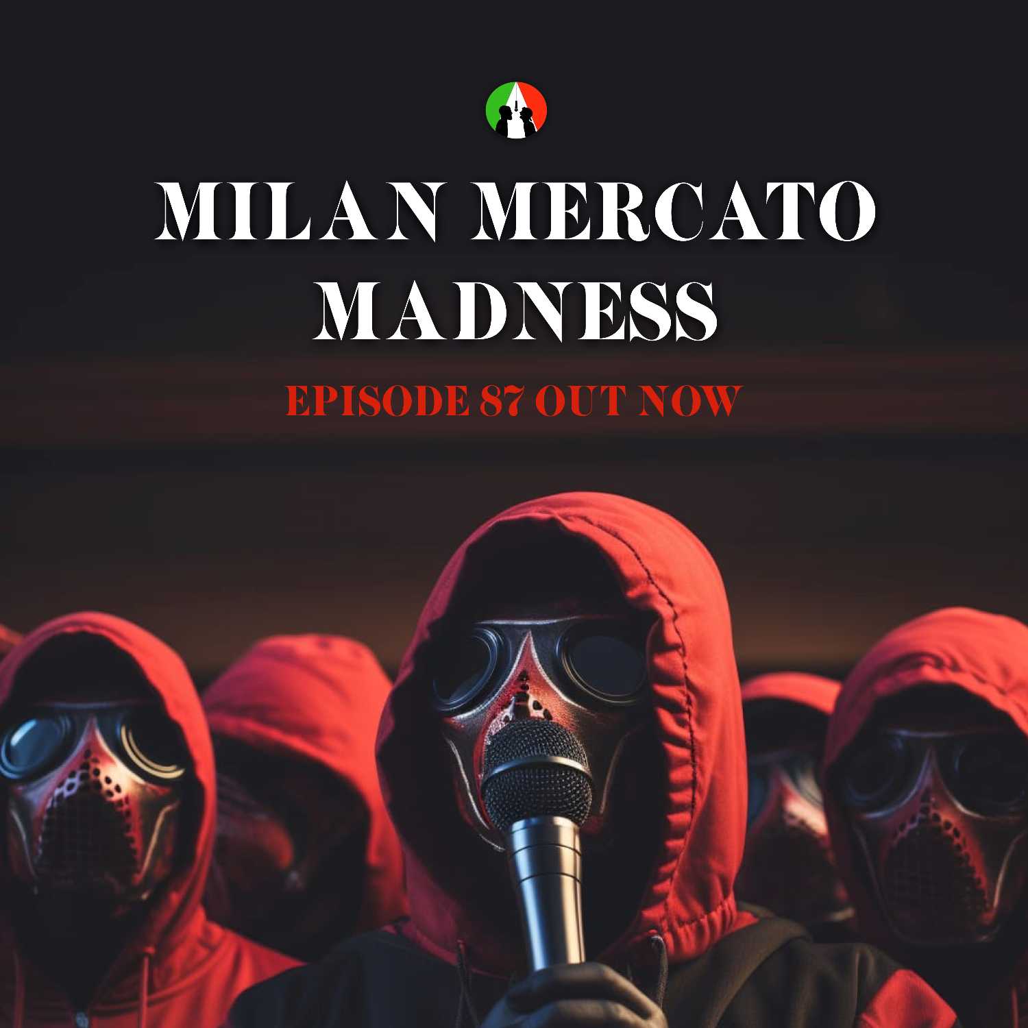 87: Milan Mercato Madness