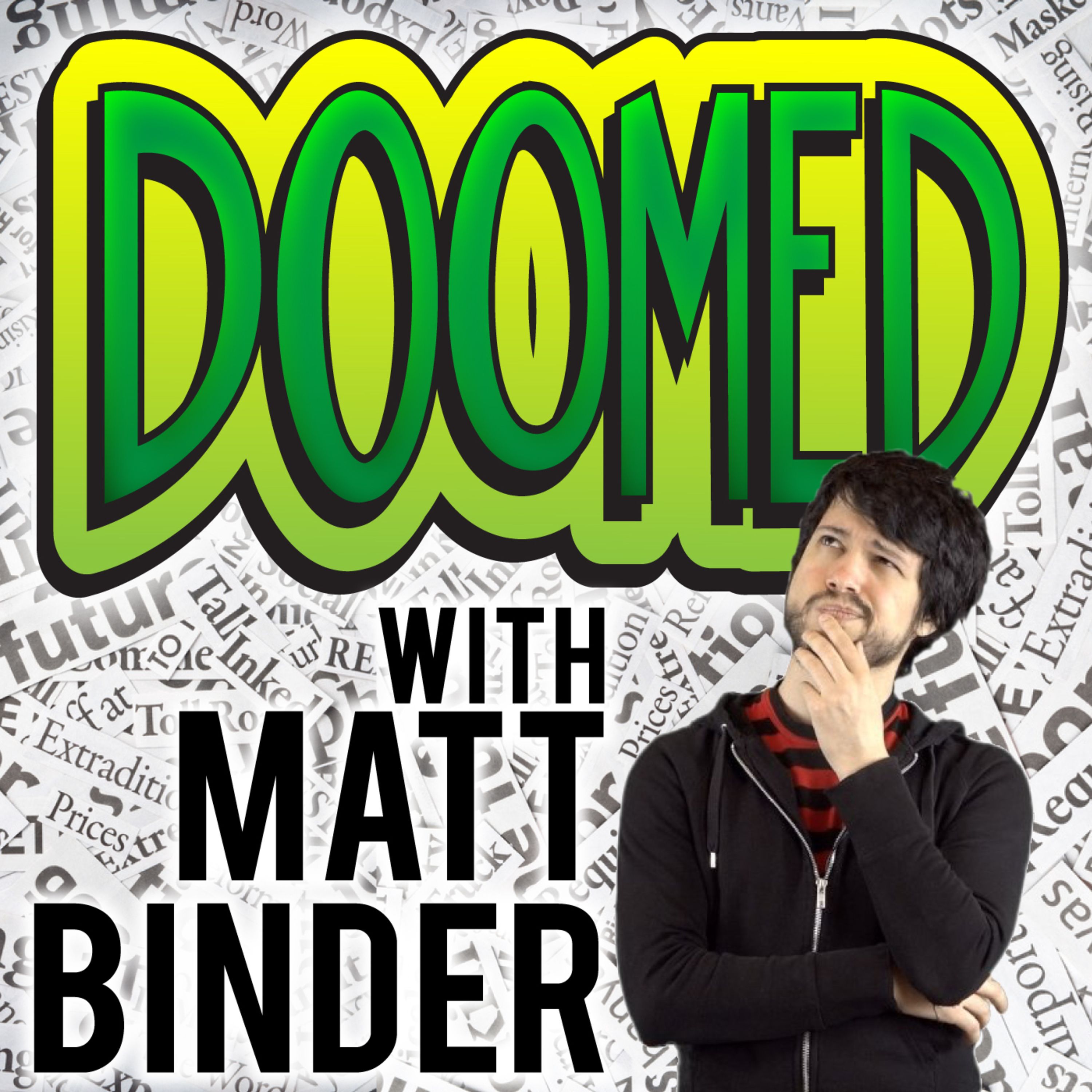 DOOMED with Matt Binder 