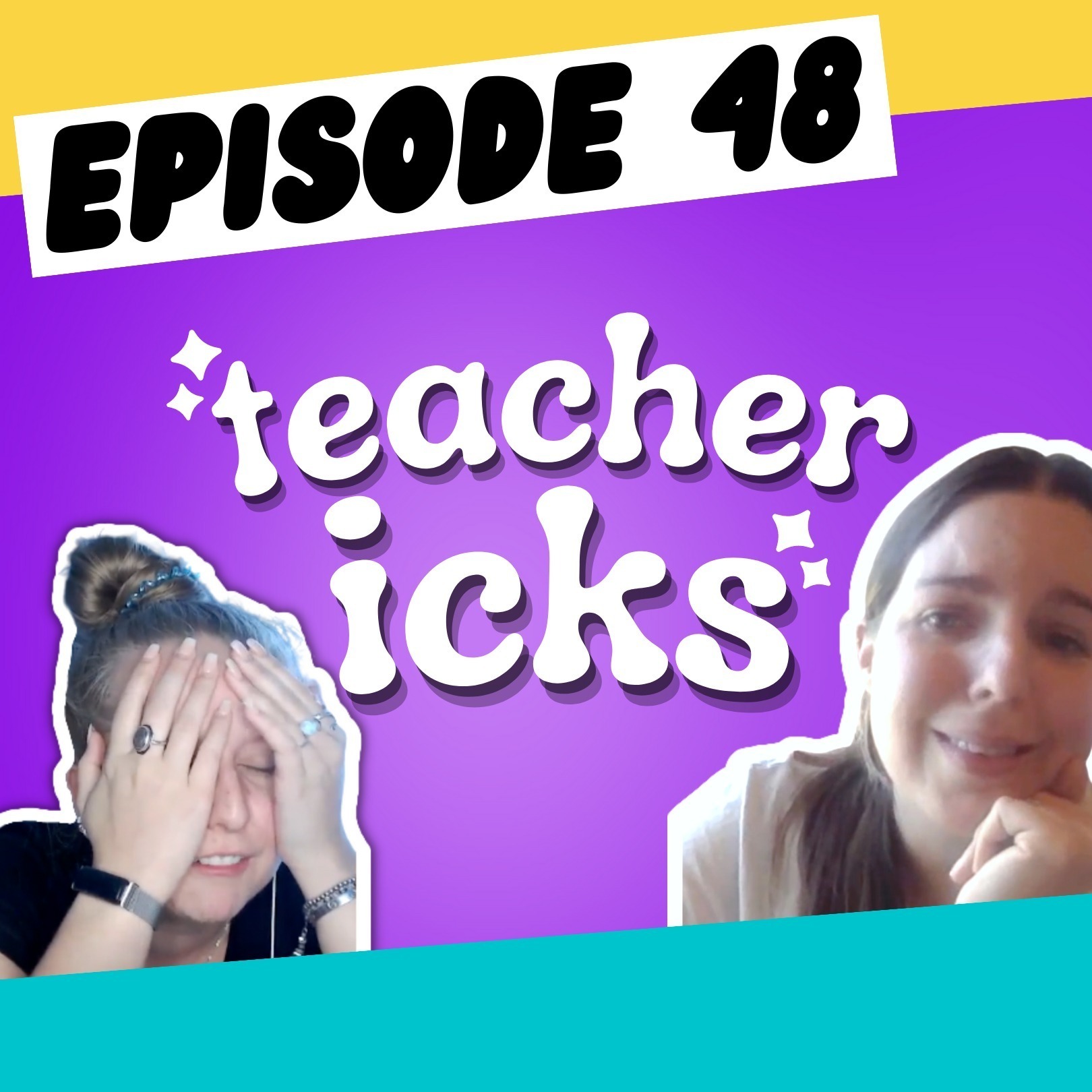 Episode 48: Teacher Icks