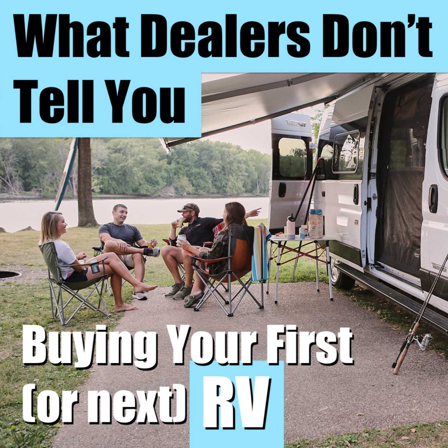 What Dealers Don't Tell You - Buying Your First (or next) RV