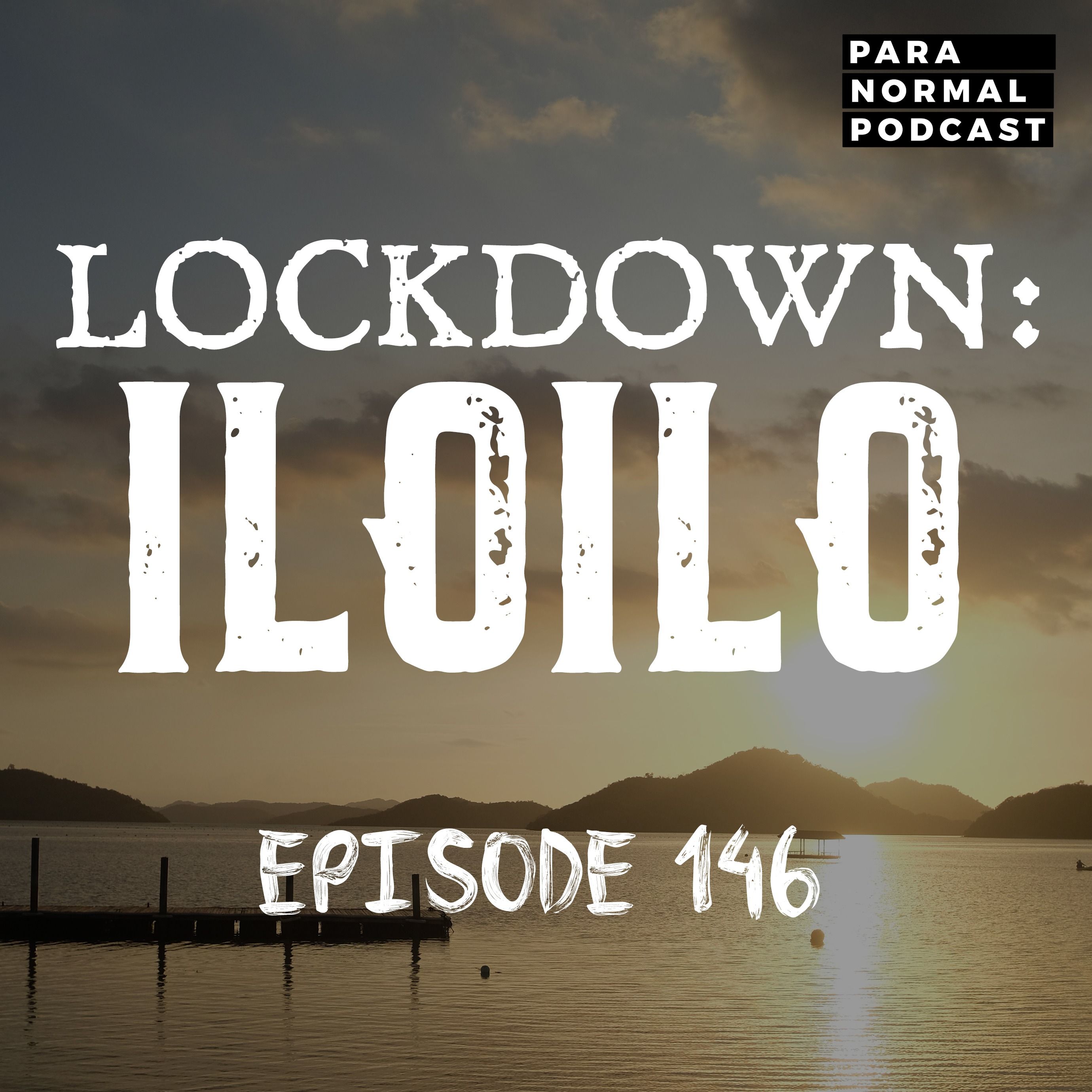 EP 146 - Lockdown Iloilo