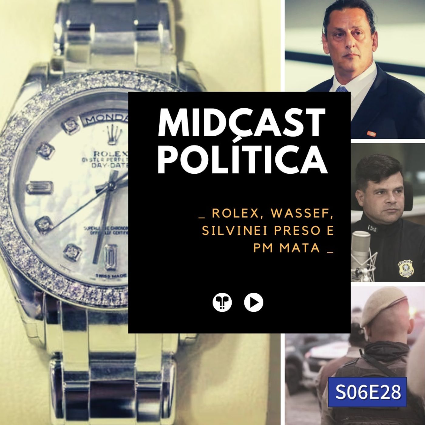 S06E28 - Rolex, Wassef, Silvinei Preso e PM Mata