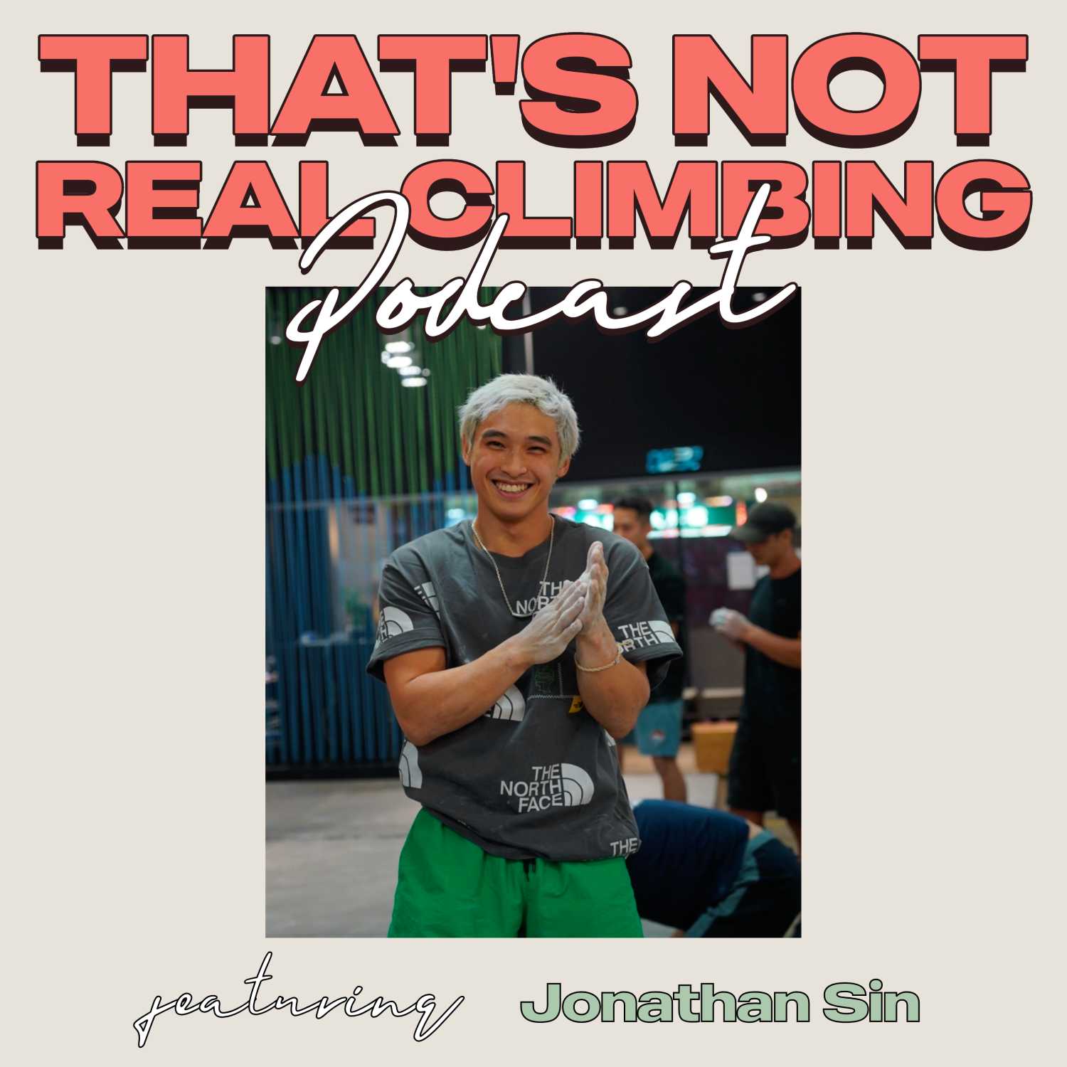 Ep 3: Jonathan Sin - Trying to Become a World Cup Climber