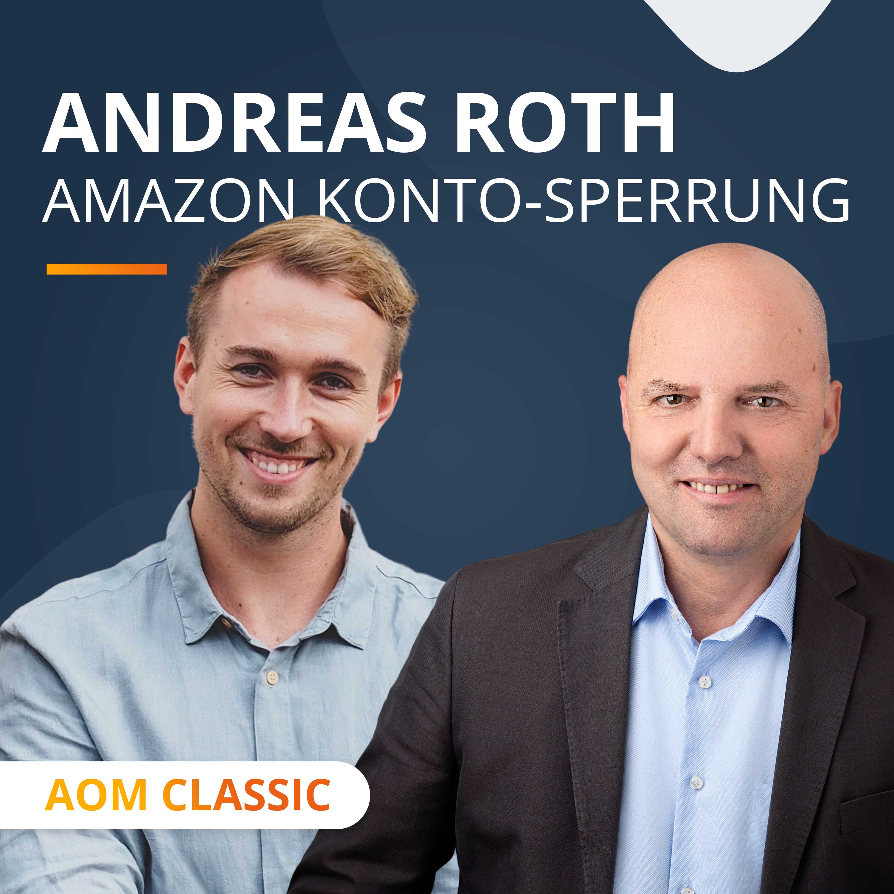 AOM Classic mit Andreas Roth - Konto-Sperrungen auf Amazon lösen