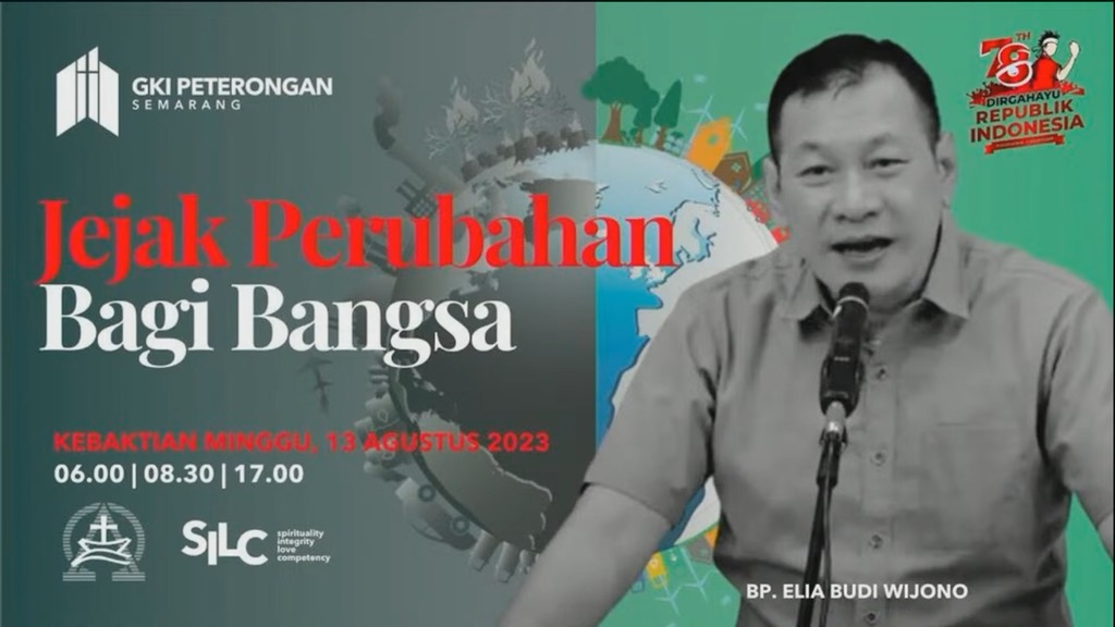 Jejak Perubahan Bagi Bangsa  – Ibadah Minggu Pagi 1 – 13 Agustus 2023