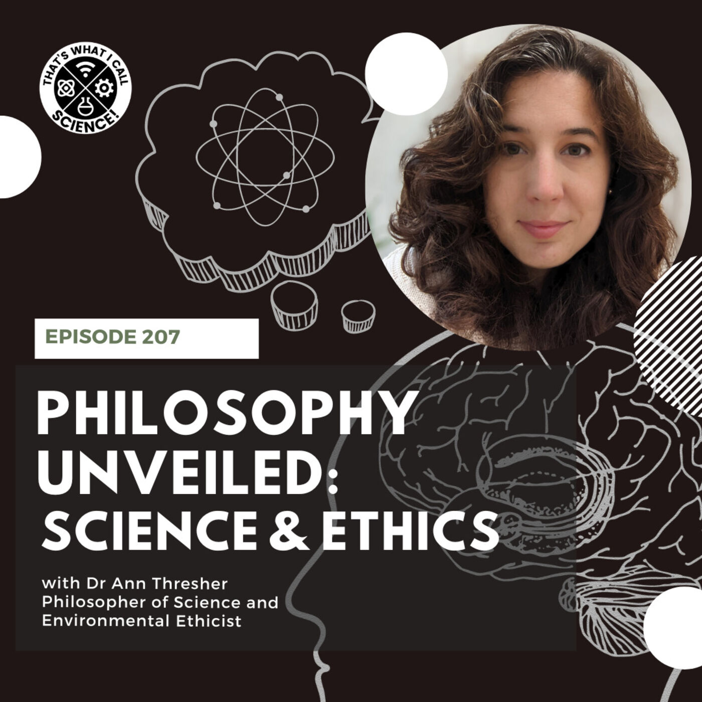 Episode 207: Philosophy Unveiled: Science & Ethics