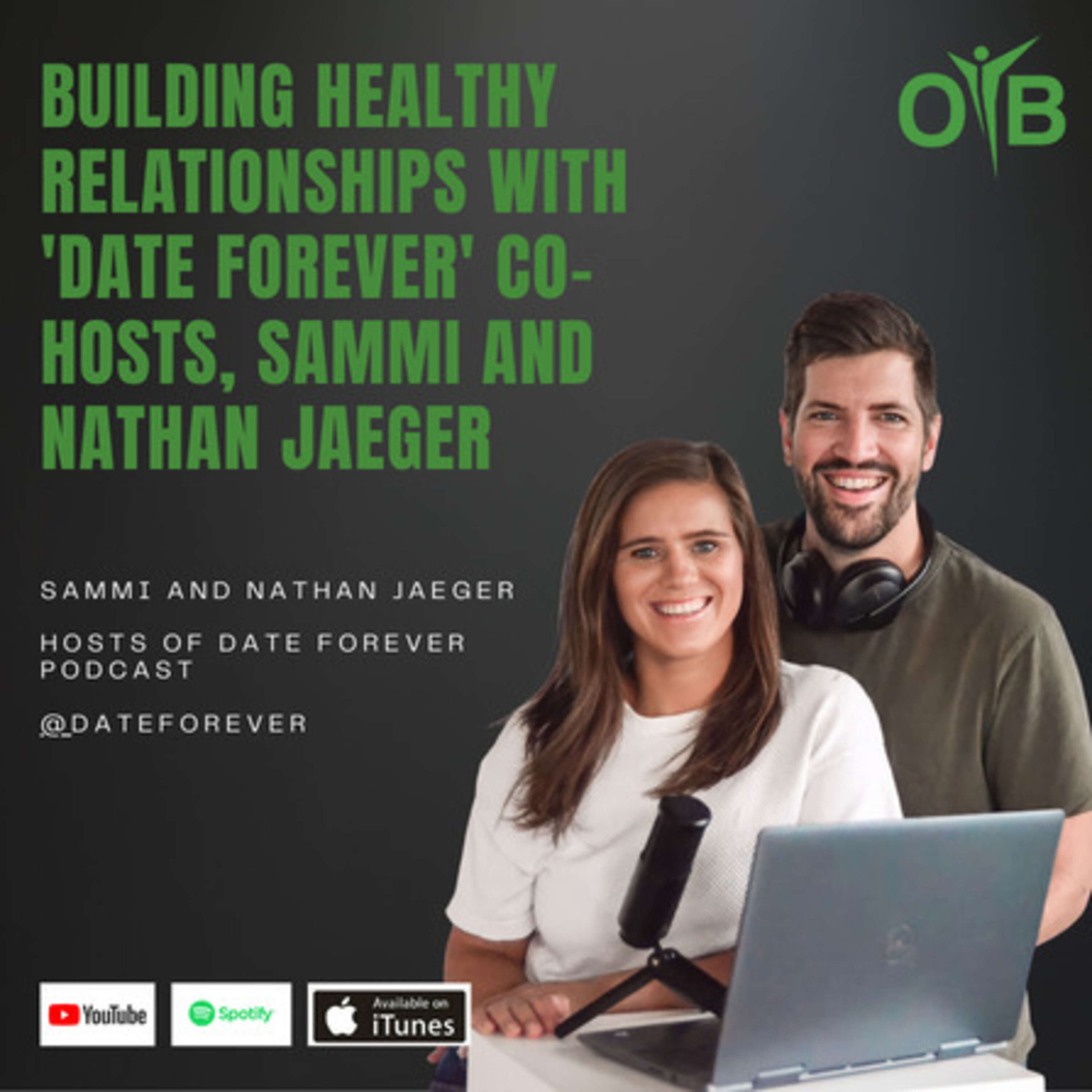 Building Healthy Relationships With 'Date Forever' Co-hosts, Sammi and Nathan Jaeger