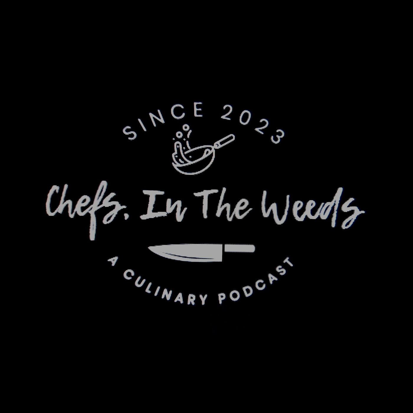 Chefs, In The Weeds 