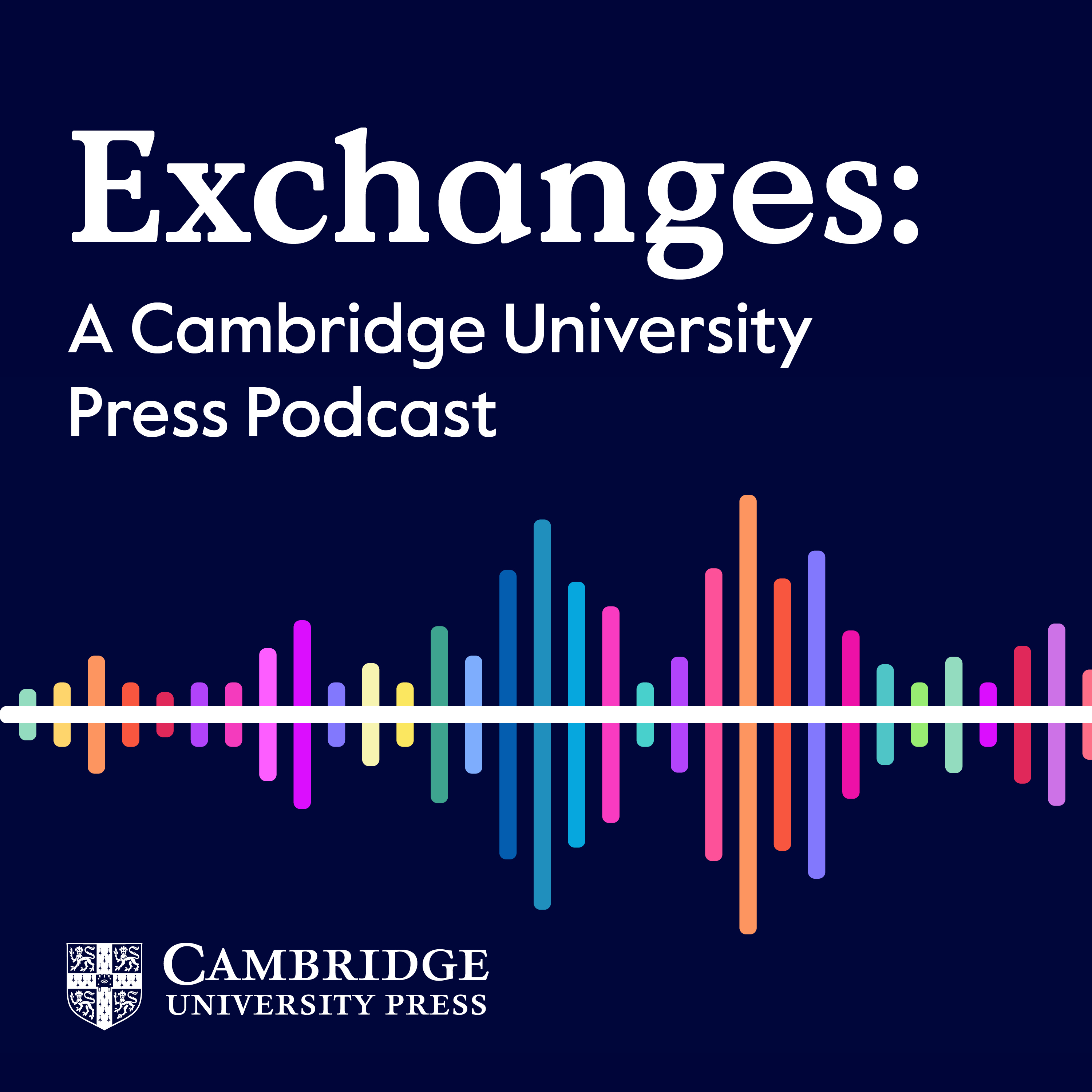 Exchanges: A Cambridge UP Podcast 