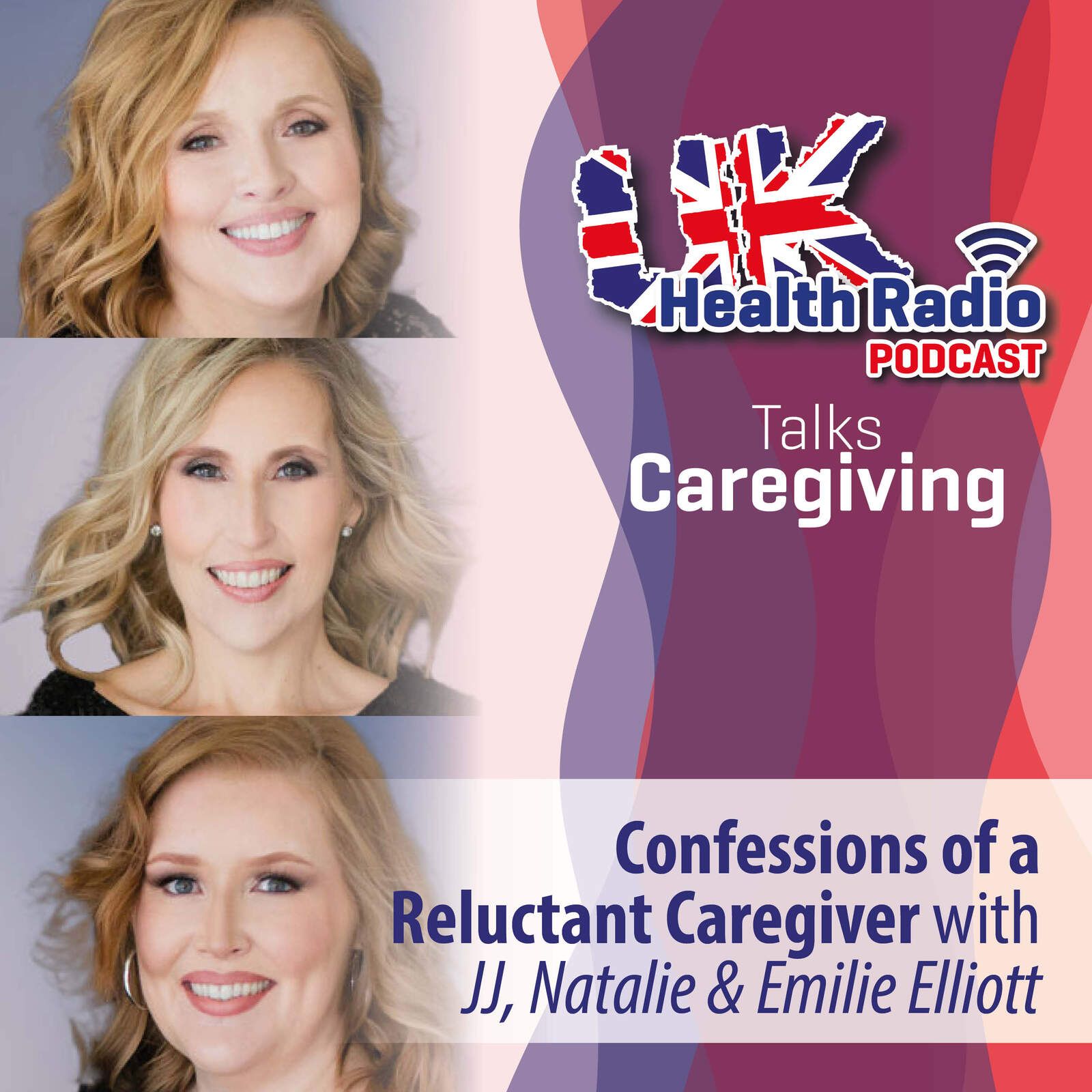 ⁣JJ Elliott Hill, Natalie Elliott Handy & Emilie Elliott - Confessions of a Reluctant Caregiver- Episode 1