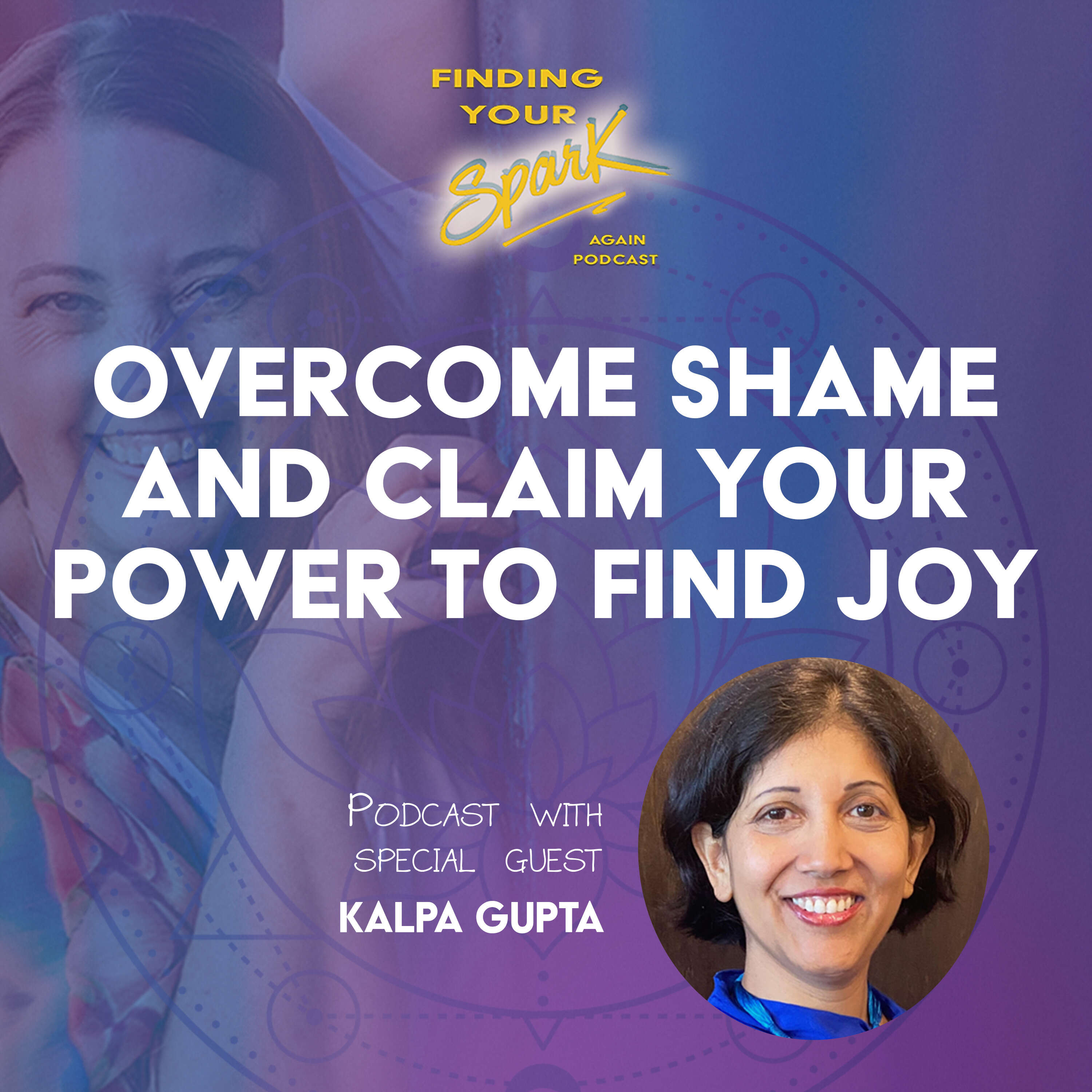 Overcome Shame And Claim Your Power To Find Joy