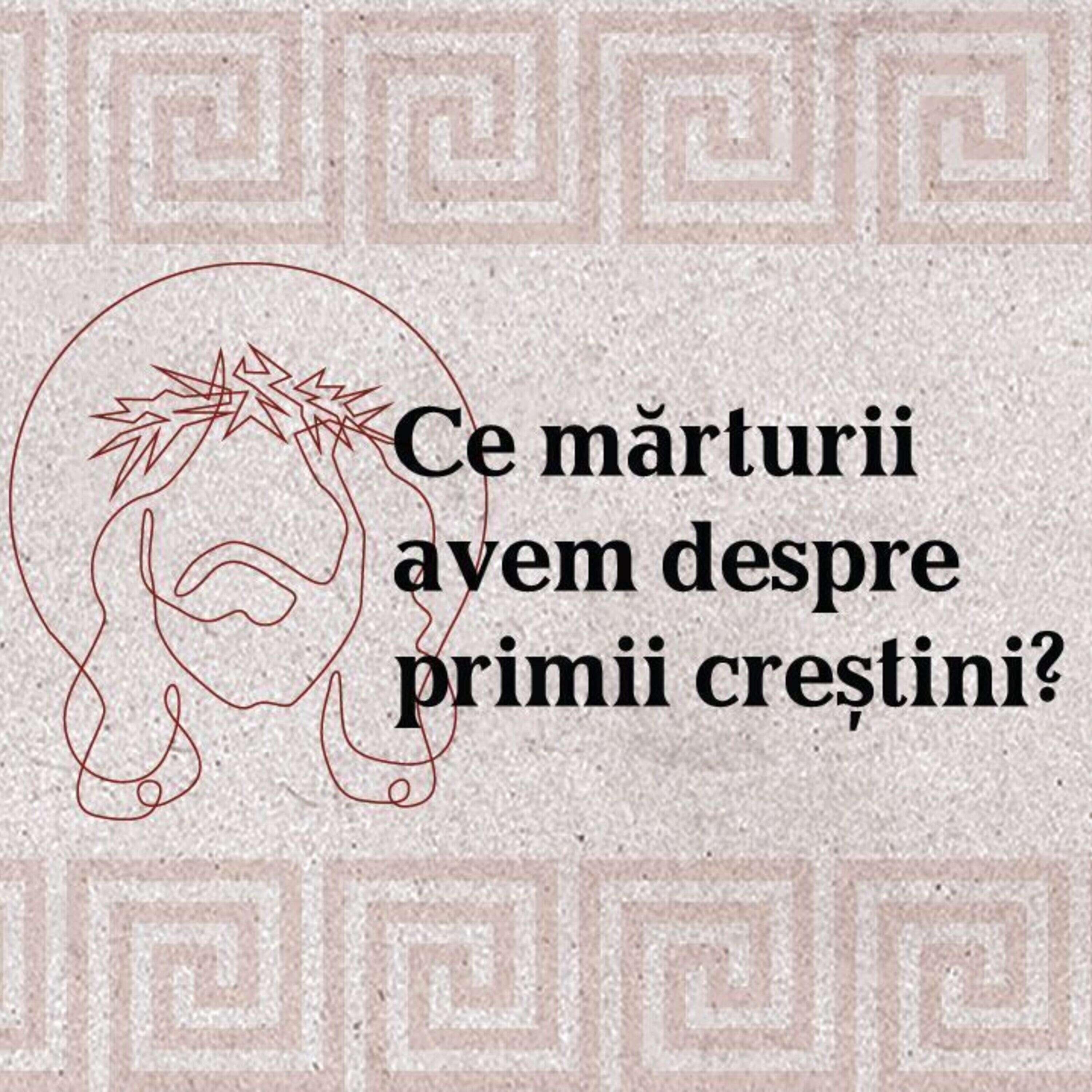 EP 54: Creștinismul Timpuriu