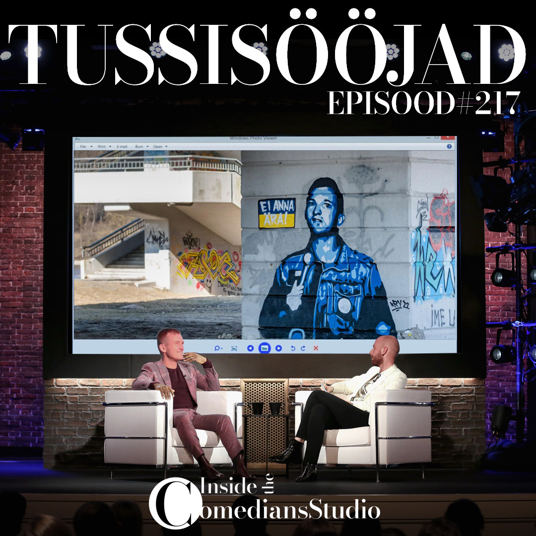 #217 Tussisööjad: "inside the comedians studio"