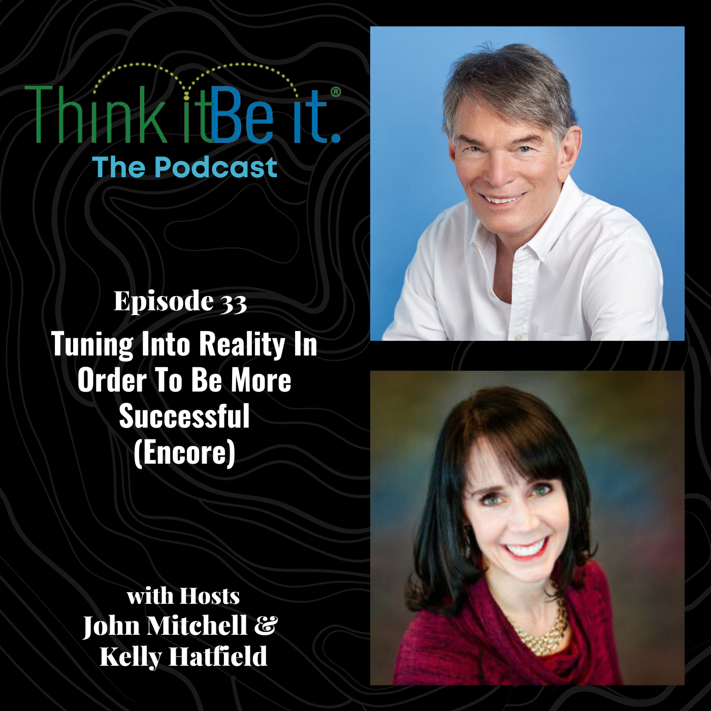 Tuning Into Reality In Order To Be More Successful (Encore)