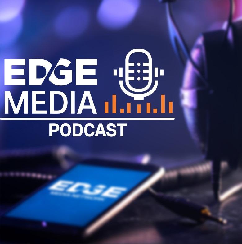 EDGE Media Podcast 