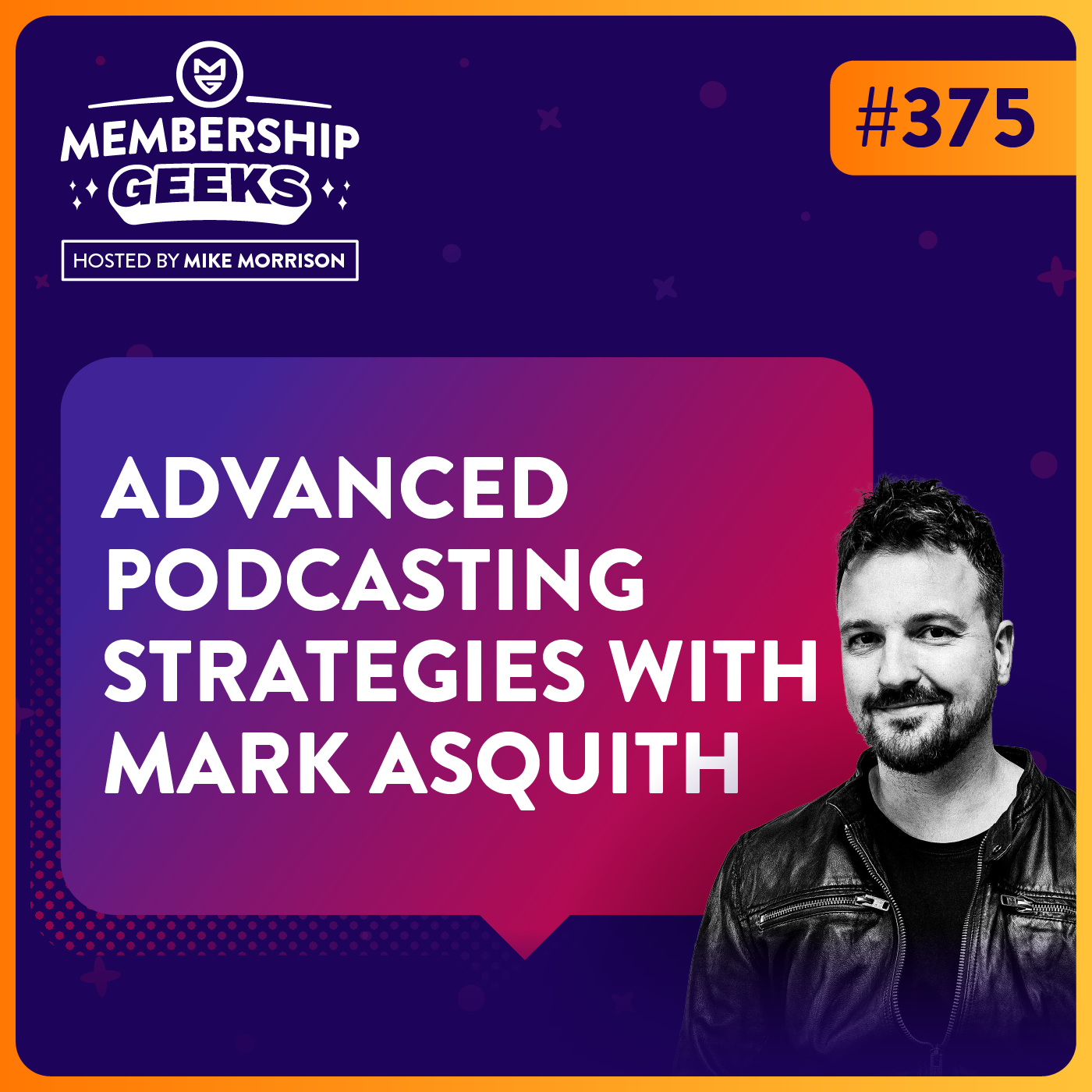 Advanced Podcasting Strategies for Memberships with Mark Asquith